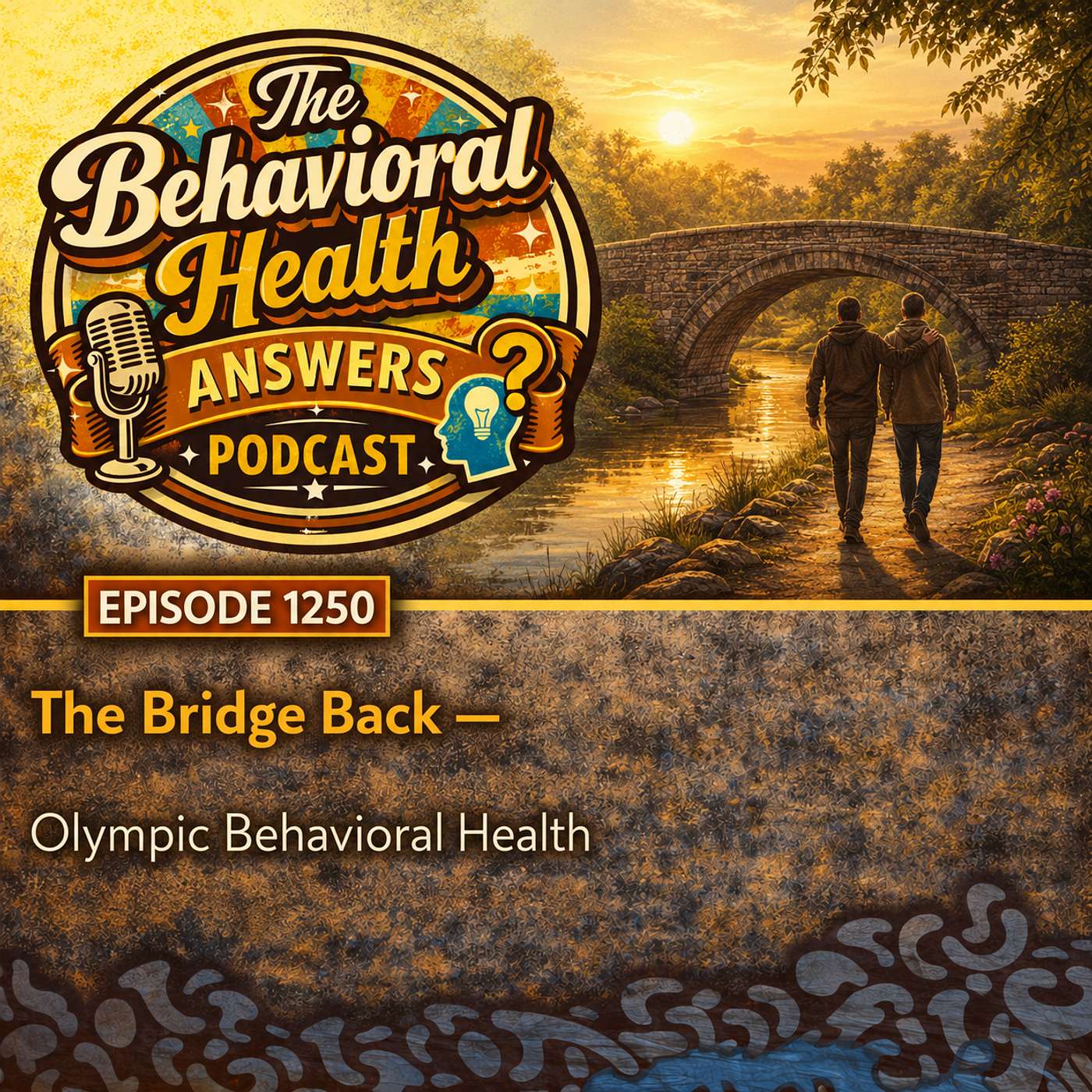 Episode 1250: The Bridge Back | Olympic Behavioral Health episode artwork