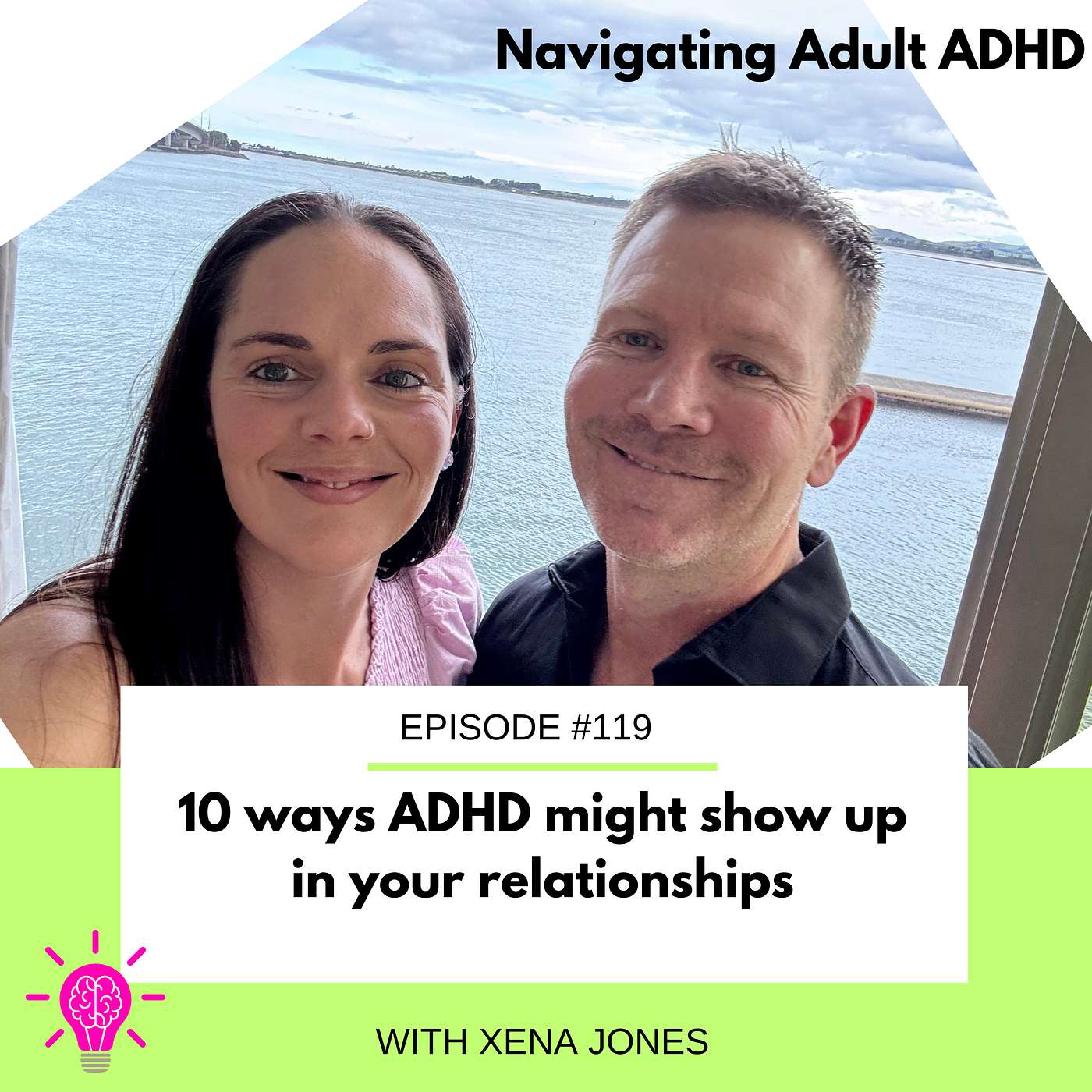 #119 10 ways ADHD might show up in your relationships