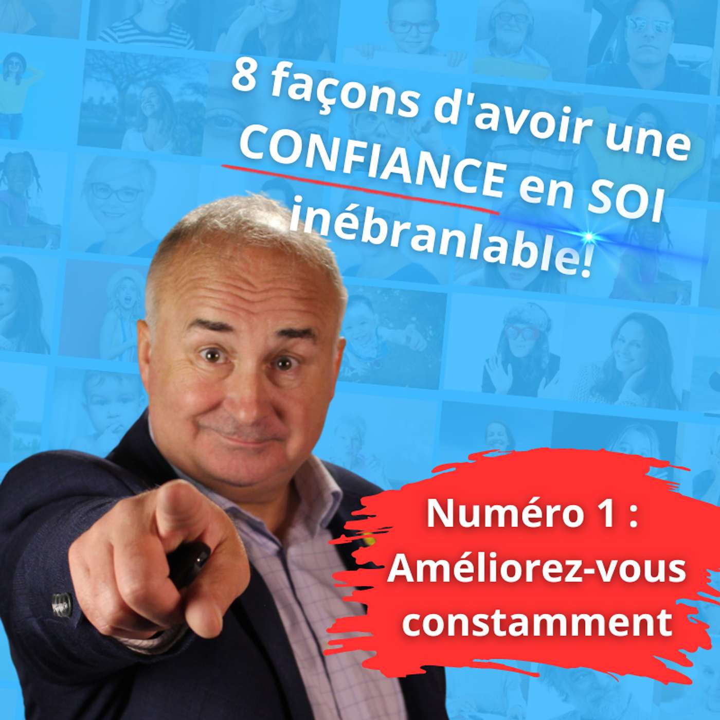 Numéro 1 / Améliorez vous constamment episode artwork