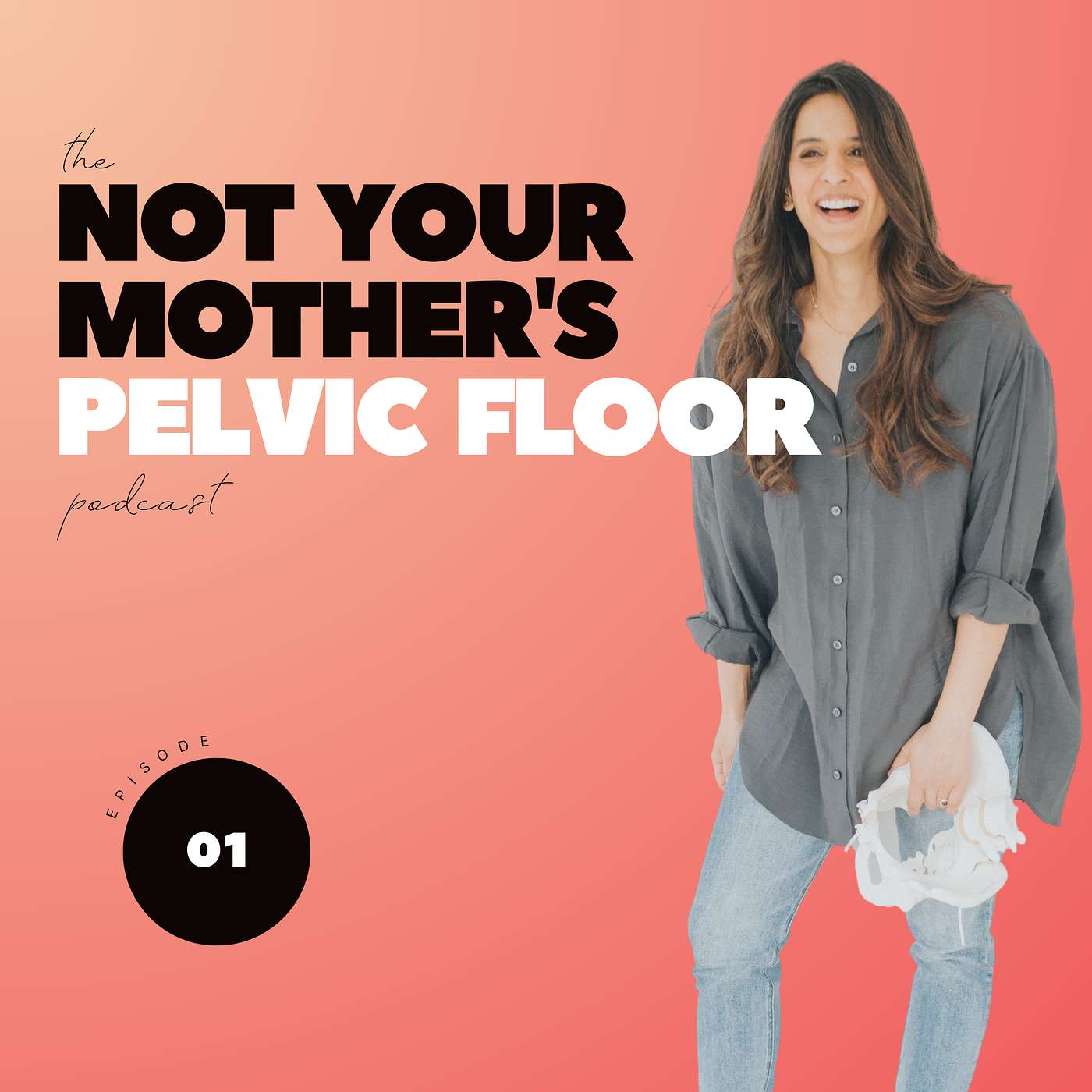 The Not Your Mother\'s Pelvic Floor Podcast