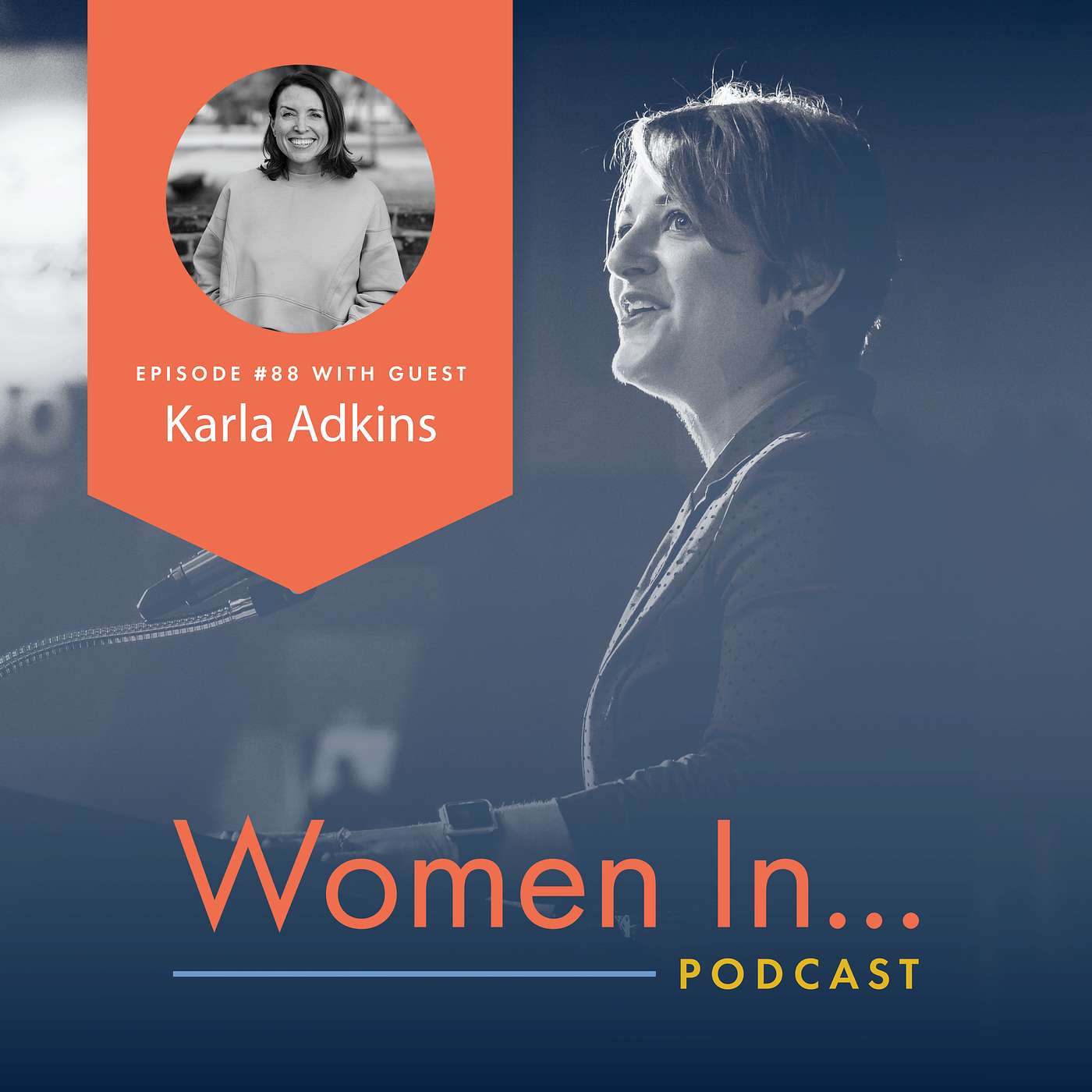 Women In... Episode 88: Karla Adkins - When Science + experience match up:  change you realtionships with alcohol
