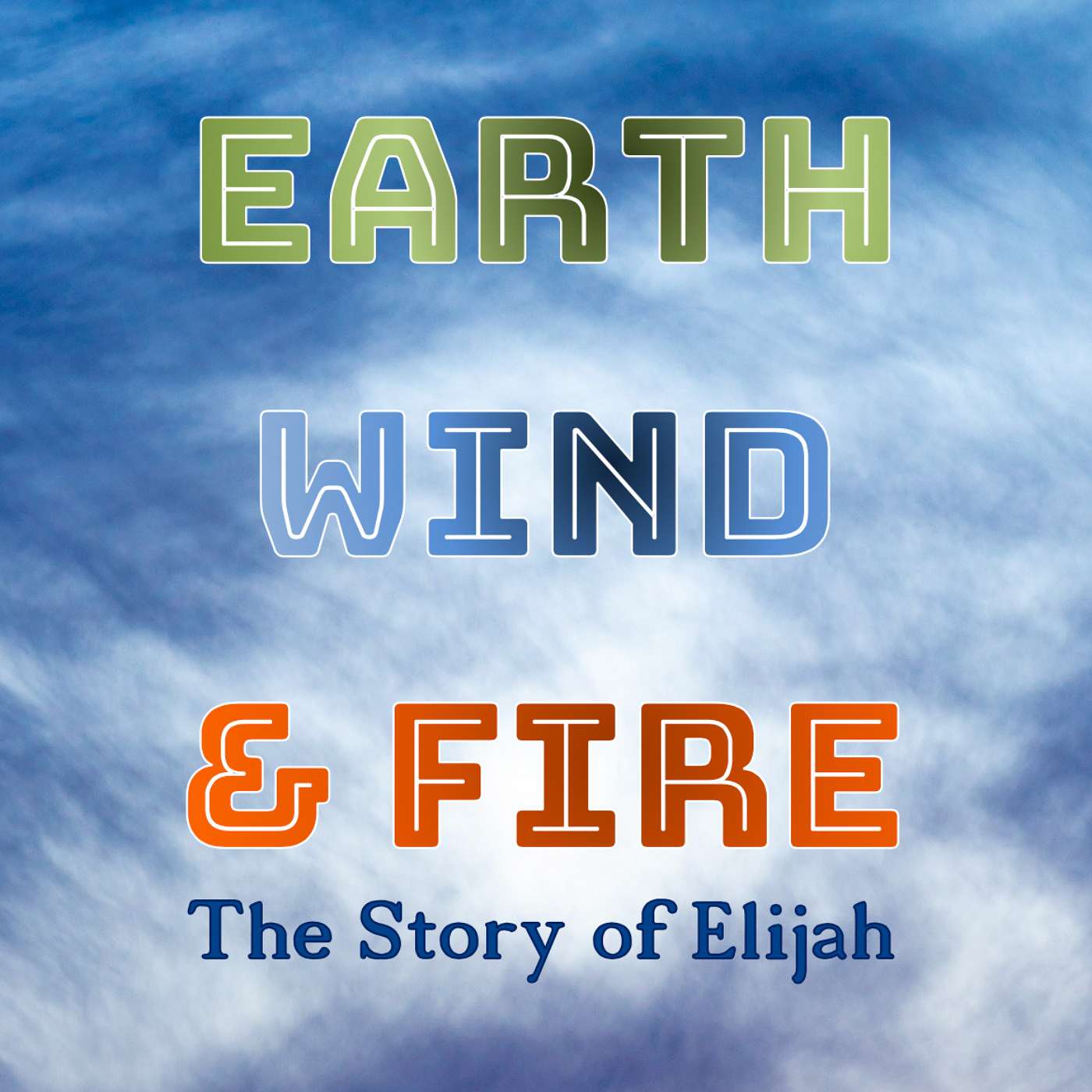 10-31-21 Elijah and the Priest of Baal: Earth, Wind & Fire episode artwork