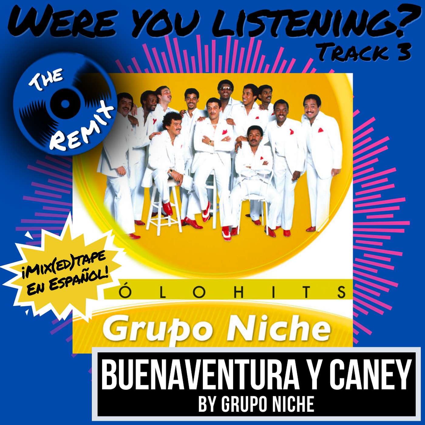 Were You Listening? Track 3: Buenaventura y Caney [Remix] (Español)