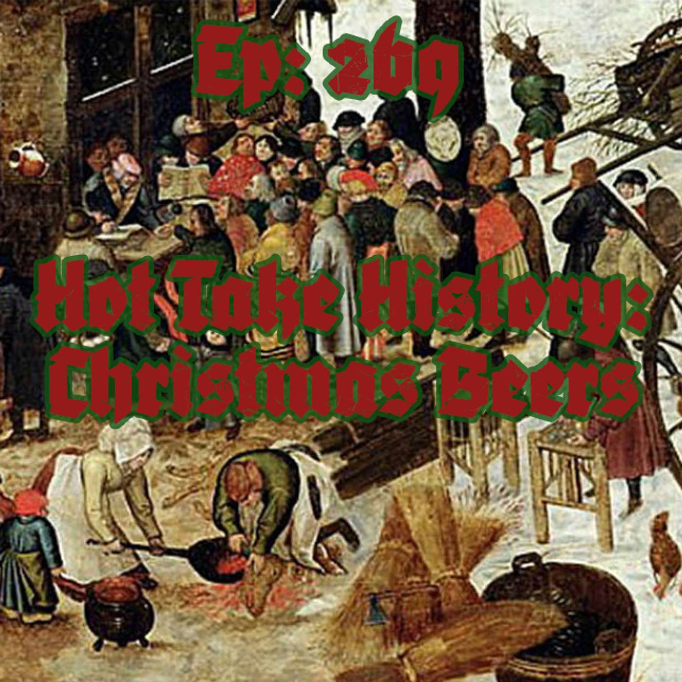 Ep# 269 Hot Take History: Christmas Beers w/ Mike Williams of Great Lakes Brewing Co.