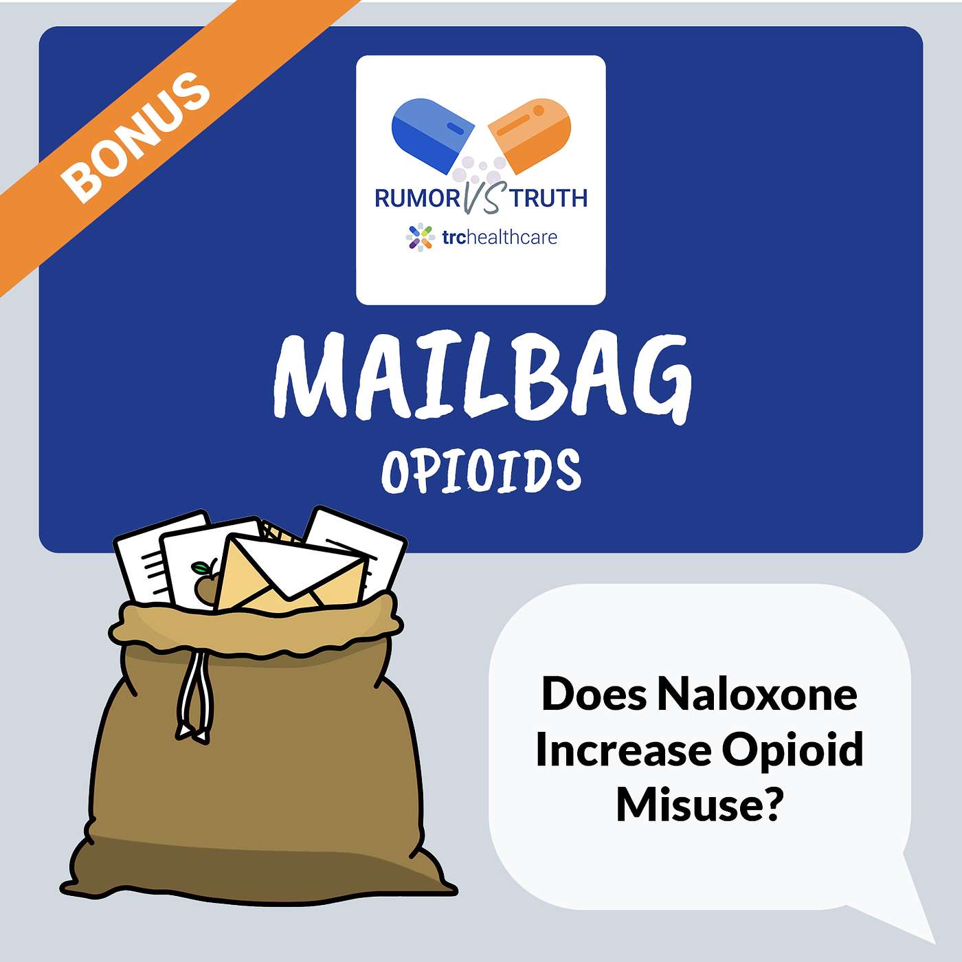 BONUS: Mailbag – Does Naloxone Increase Opioid Misuse?