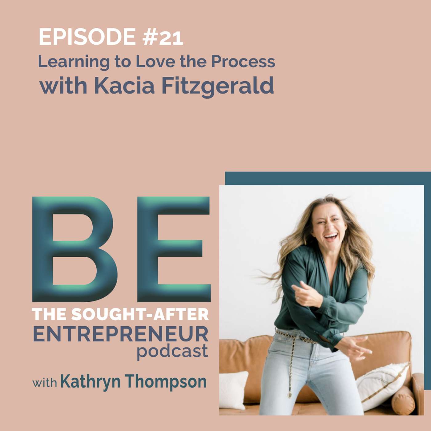 BE the Sought-After Entrepreneur Podcast