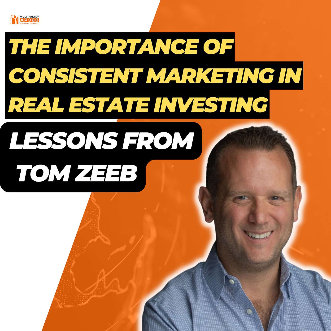 EP#361 The importance of consistent marketing in real estate investing: Lessons from Tom Zeeb
