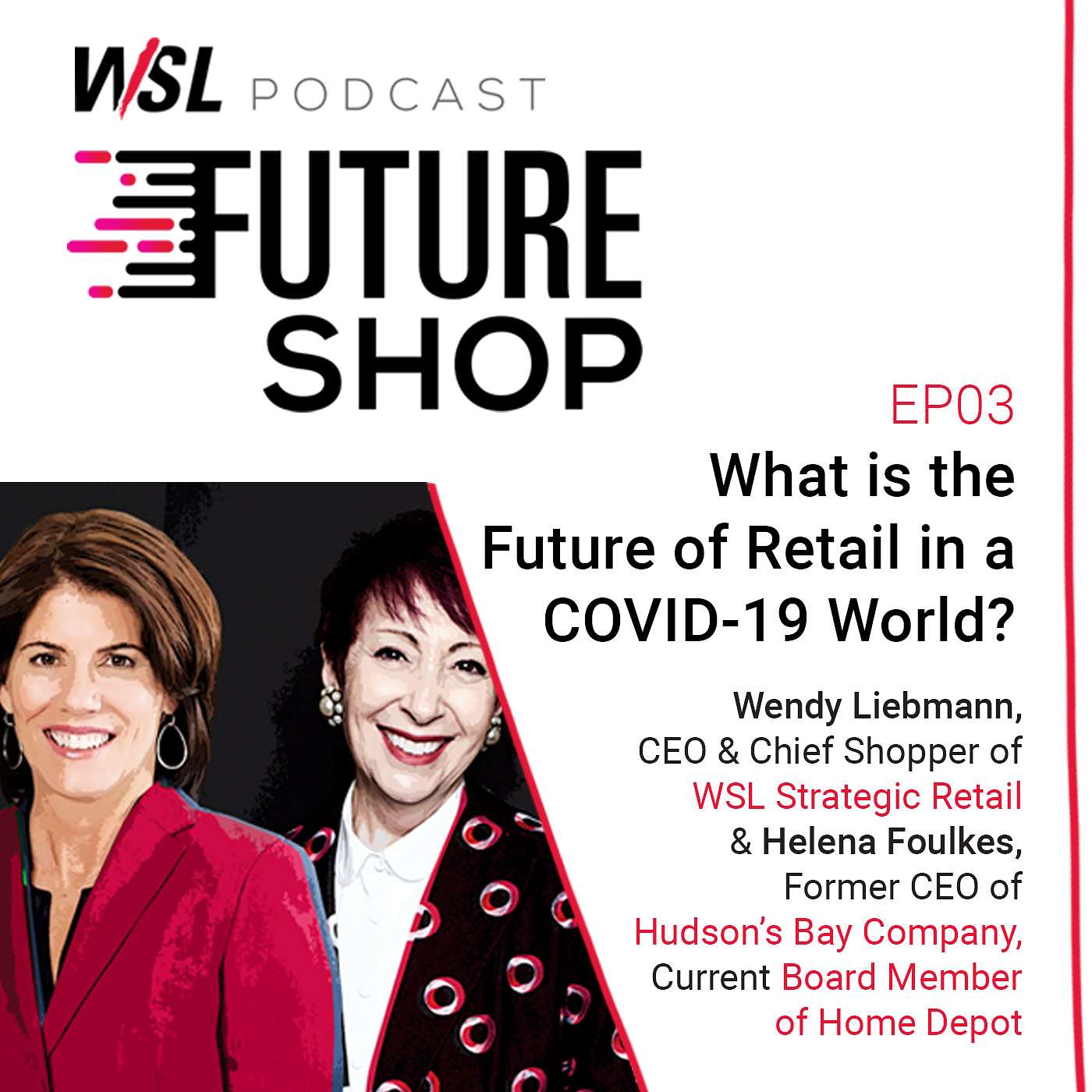 EP 03: What is the Future of Retail in a COVID-19 World?, with Helena Foulkes episode artwork