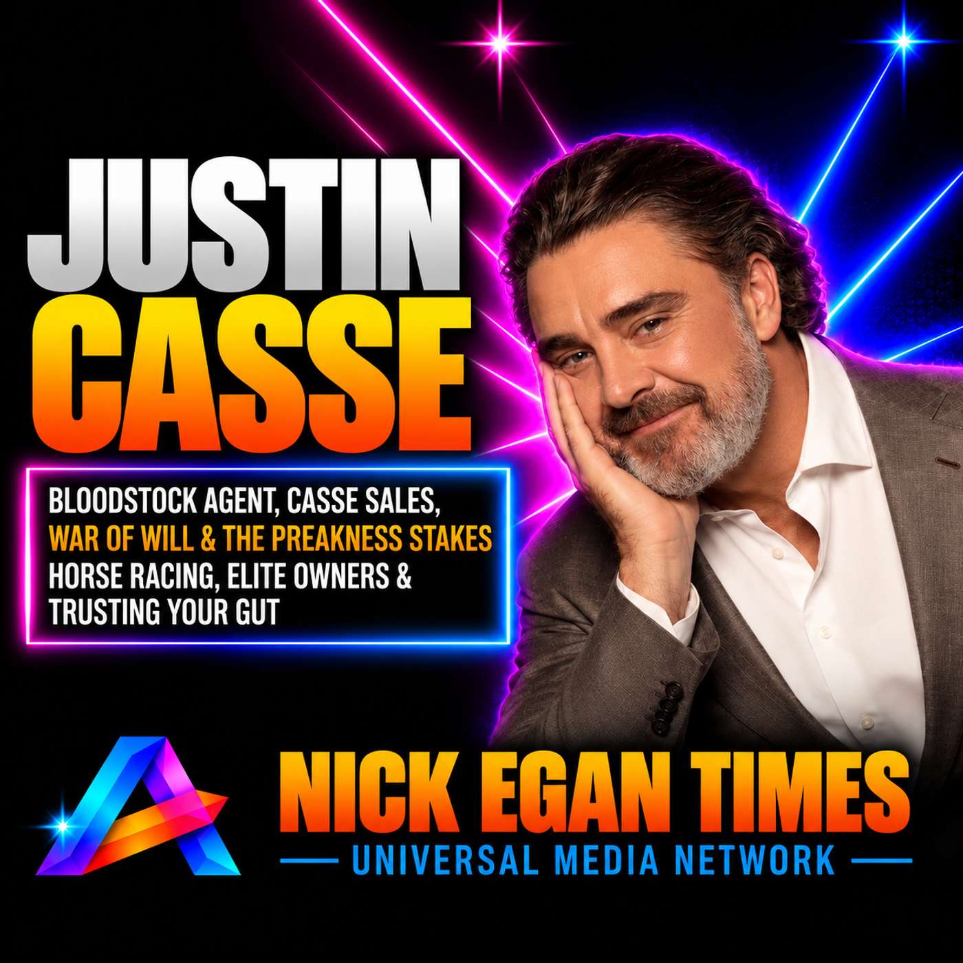 Justin Casse Bloodstock Agent, Casse Sales, War Of Will & The Preakness Stakes, Horse Racing, Elite Owners & Trusting Your Gut | Nick Egan Times episode artwork