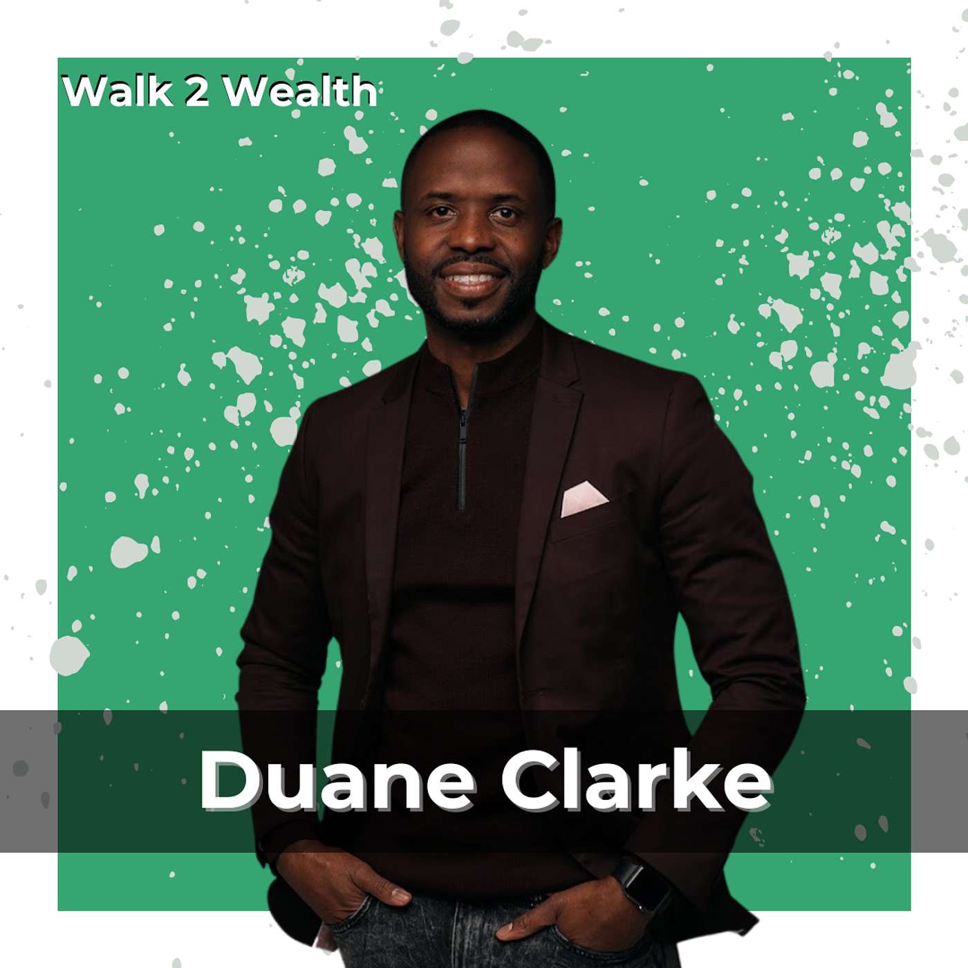 From Brooklyn Streets to Million-Dollar Deals w/ Duane Clarke