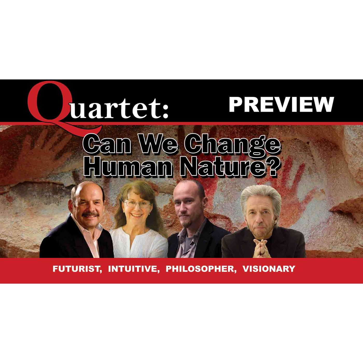 Quartet Preview - Can We Change Human Nature?