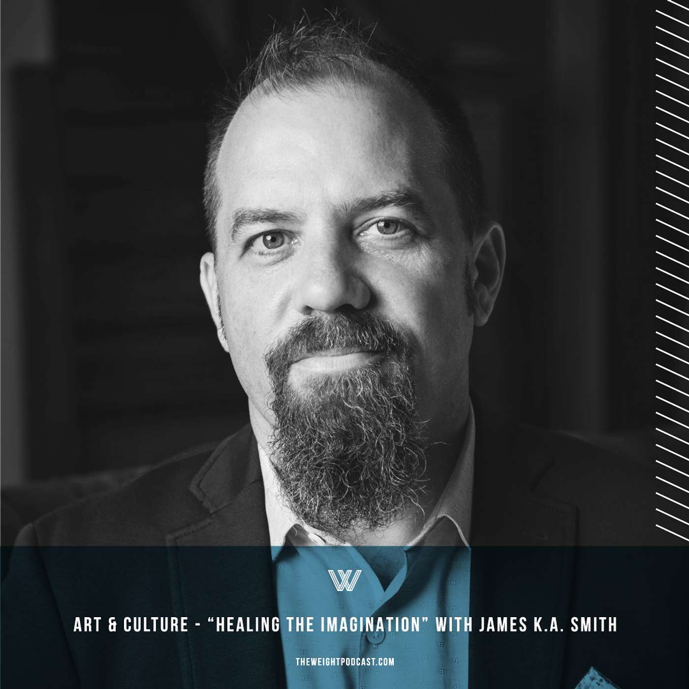 Art and Culture - “Healing the Imagination” with James K.A. Smith