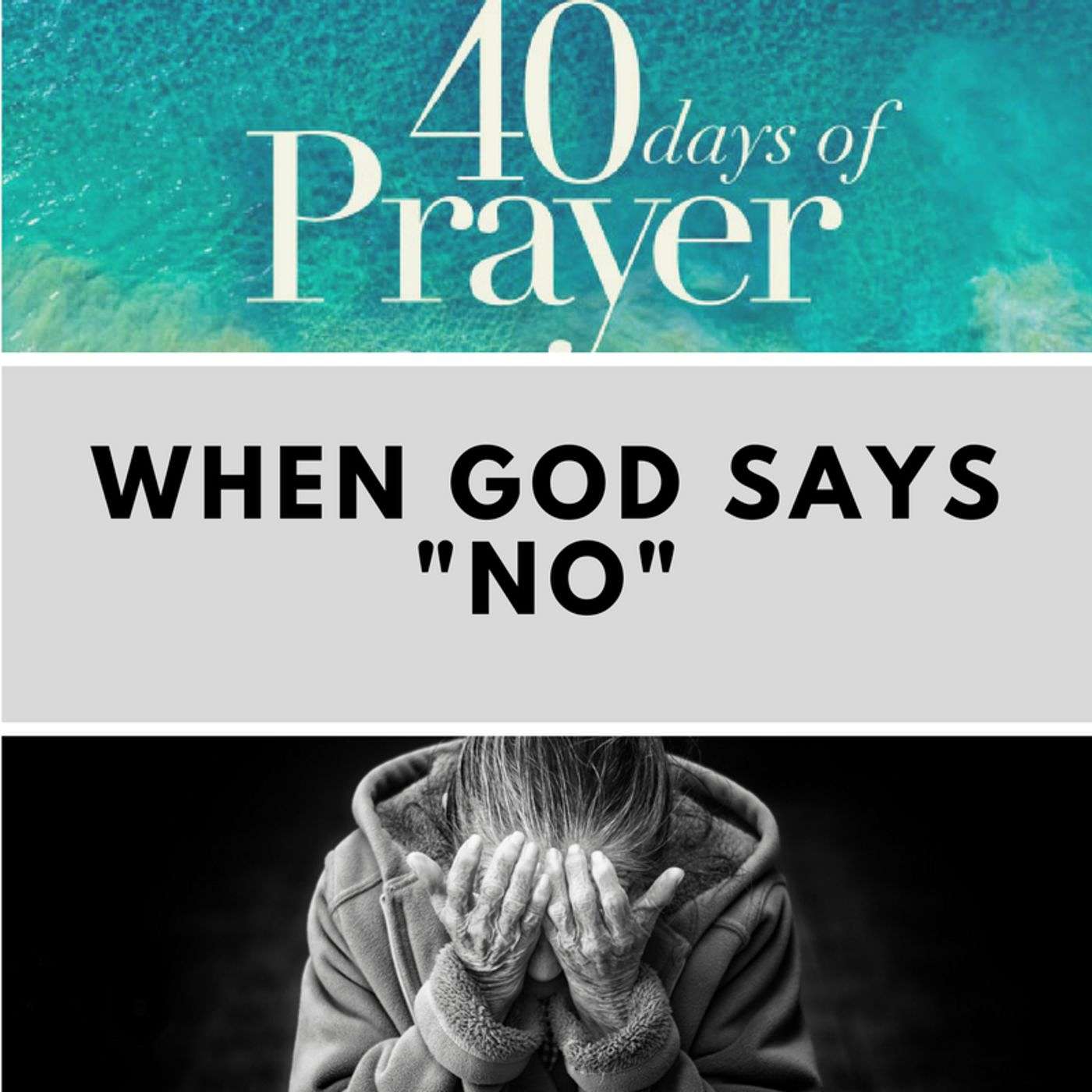 When God says "No"