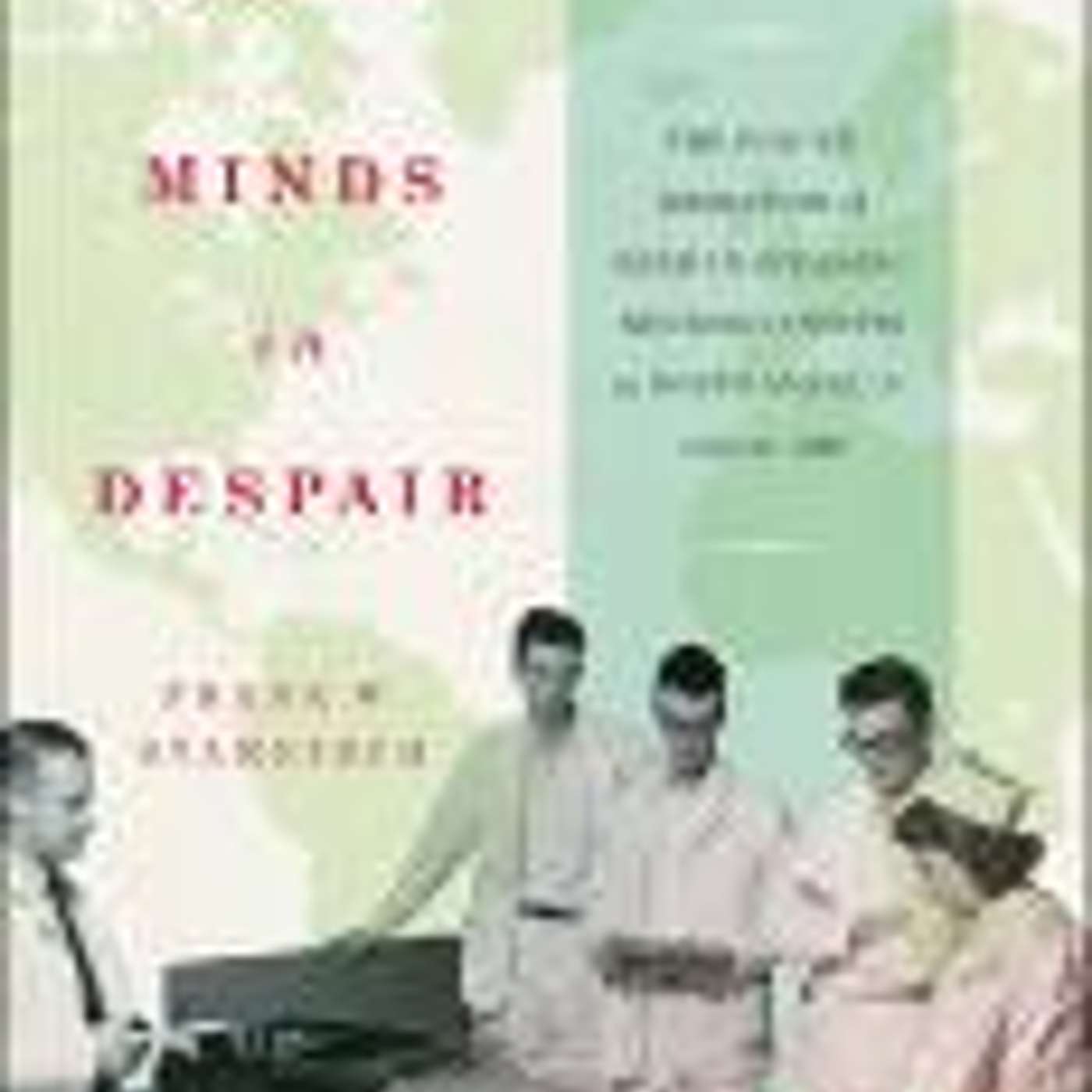 Frank Stahnisch, *Great Minds in Despair: The Forced Migration of German-Speaking Neuroscientists to North America, 1933 to 1989*. Montreal & Kingston: McGill-Queen's University Press, 2025. episode artwork