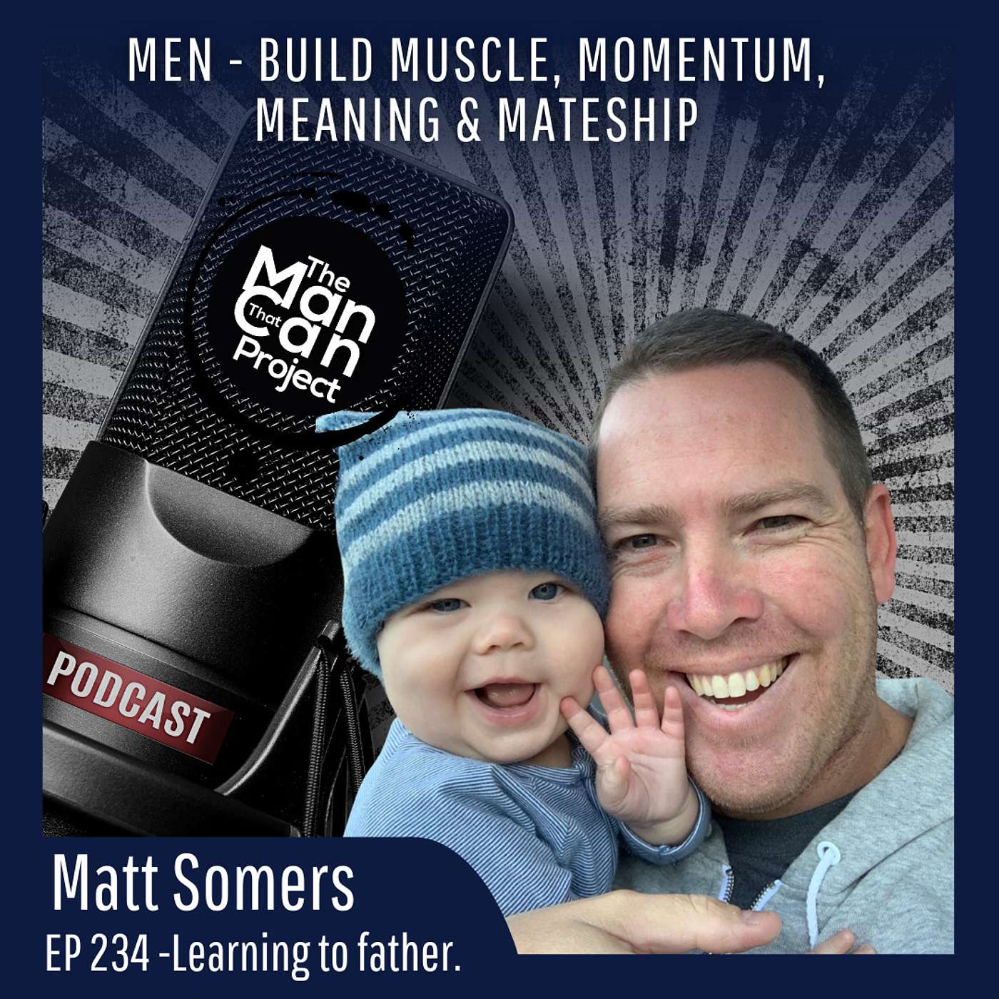 #234 Matt Somers - Learning to father