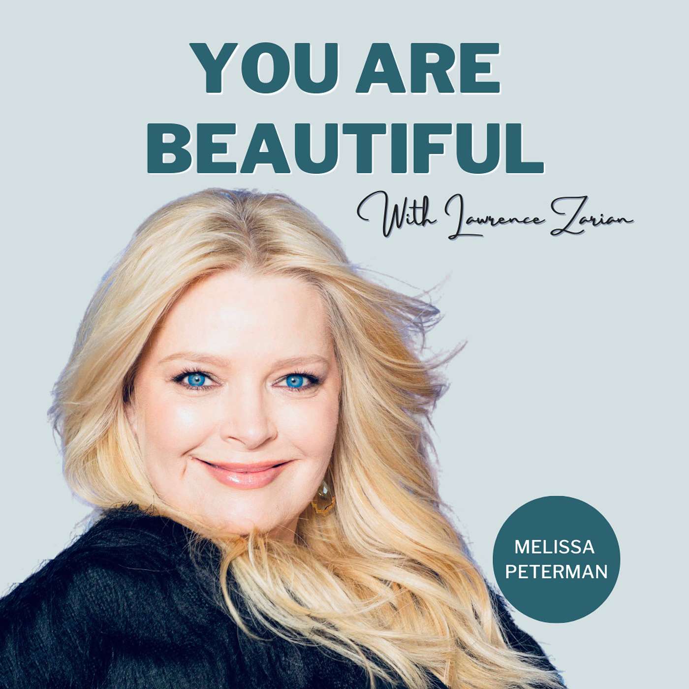 You Are Beautiful with Lawrence Zarian