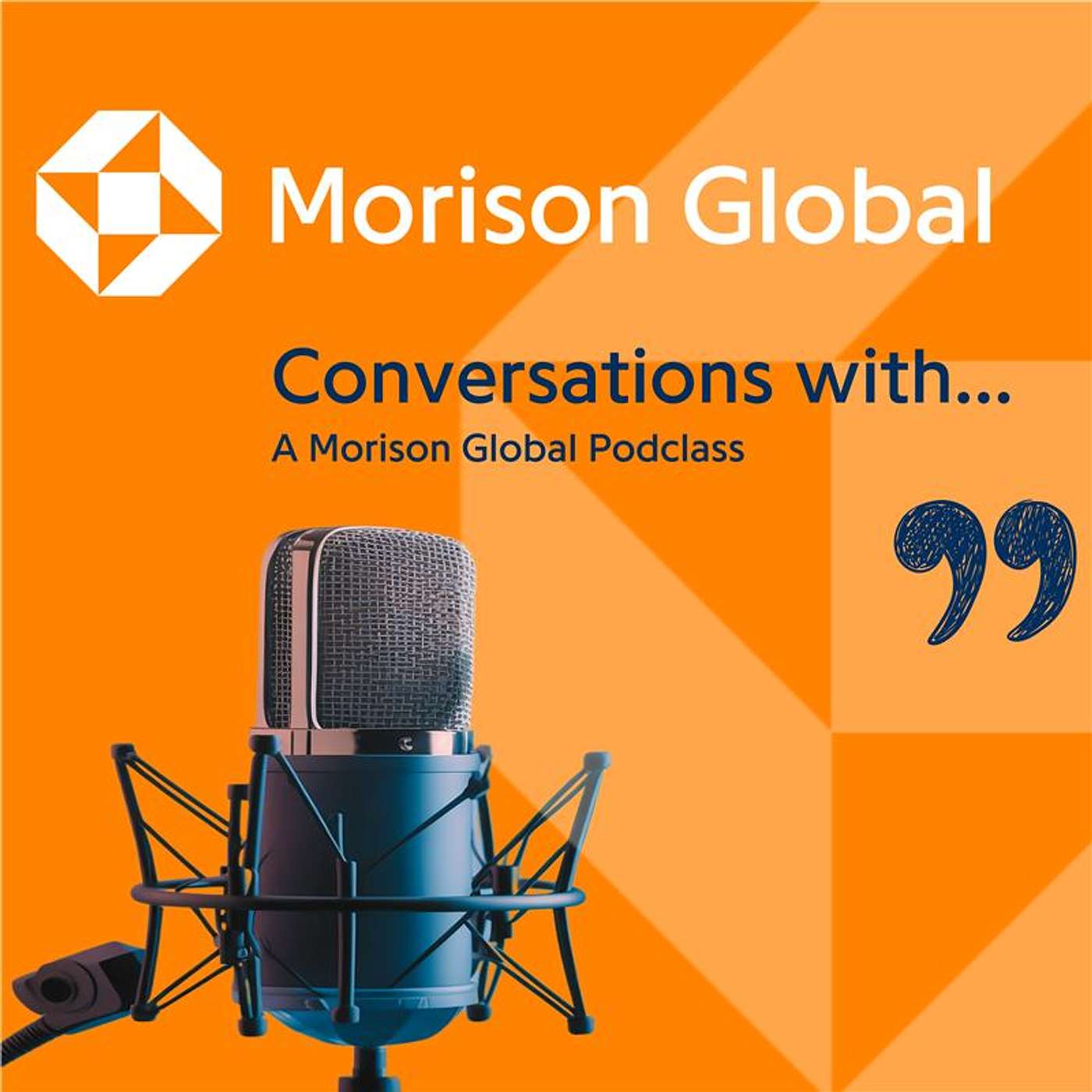 Conversations with.... A Morison Global podclass