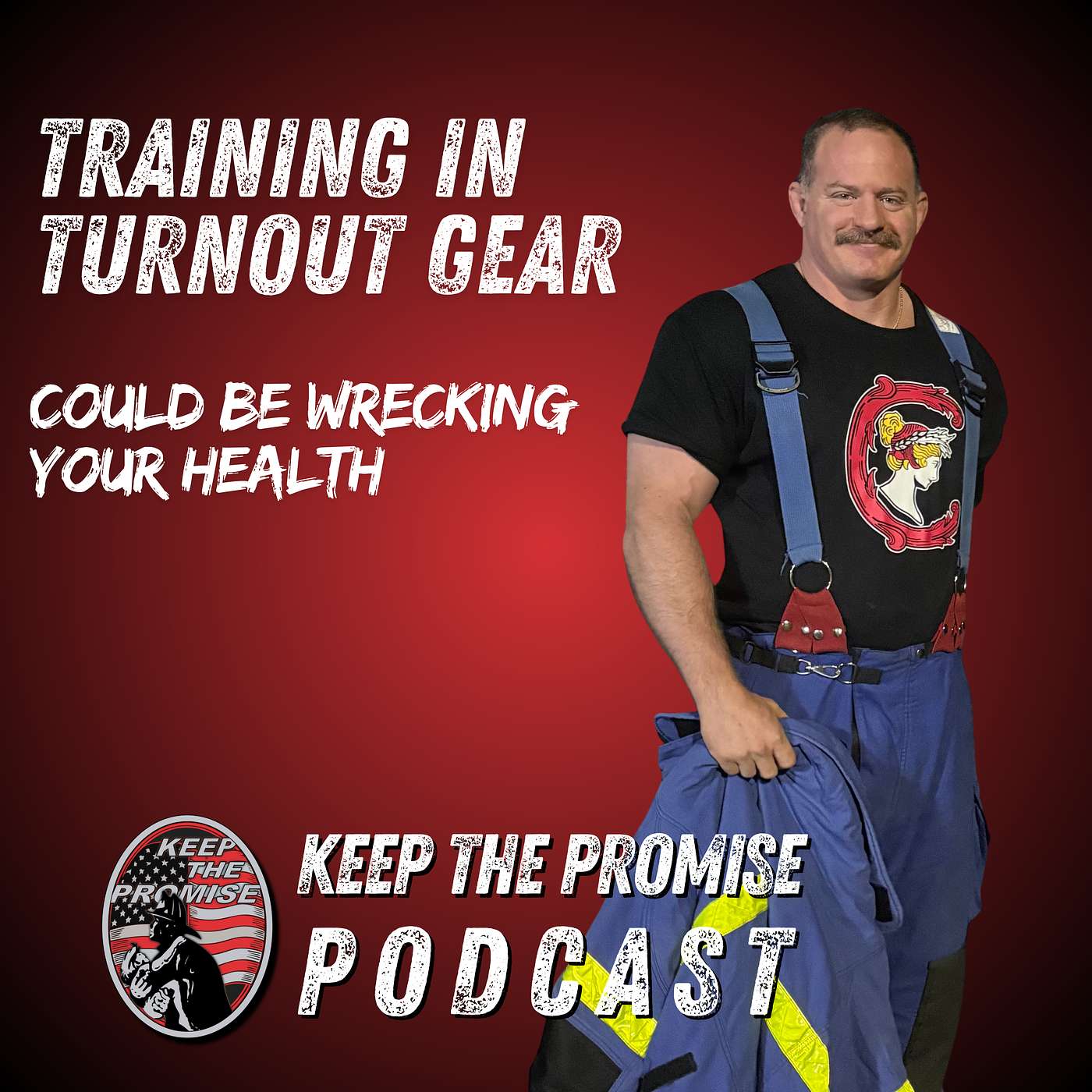 081. Training In Turnout Gear Could Be Wrecking Your Health [Part 2]