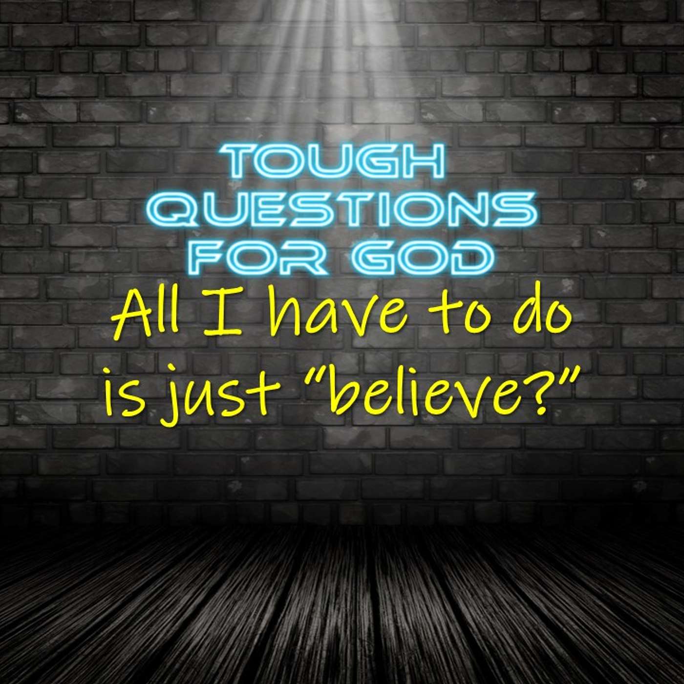 Is “believing” the only thing that is required? episode artwork