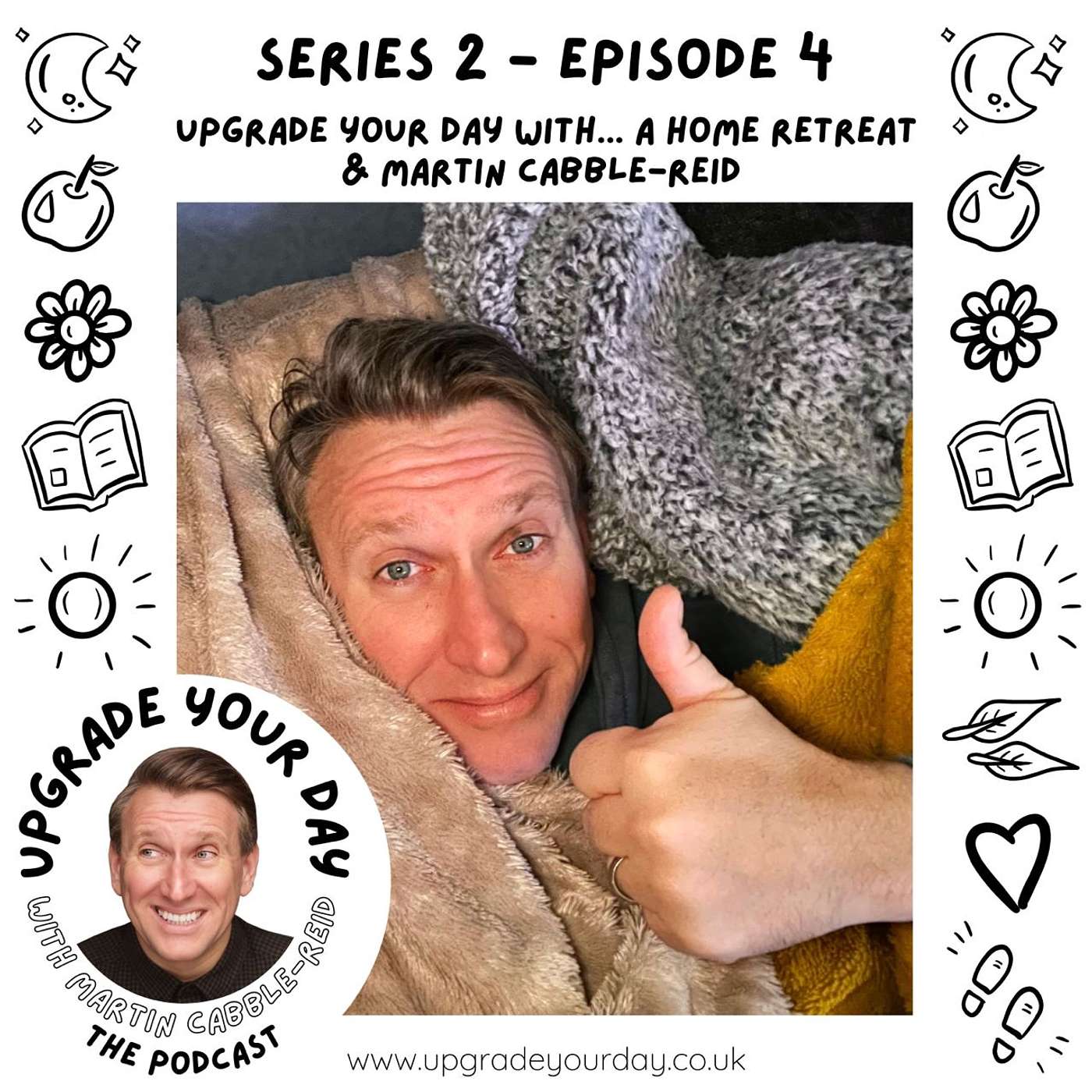 Upgrade Your Day with Martin Cabble-Reid - The Podcast