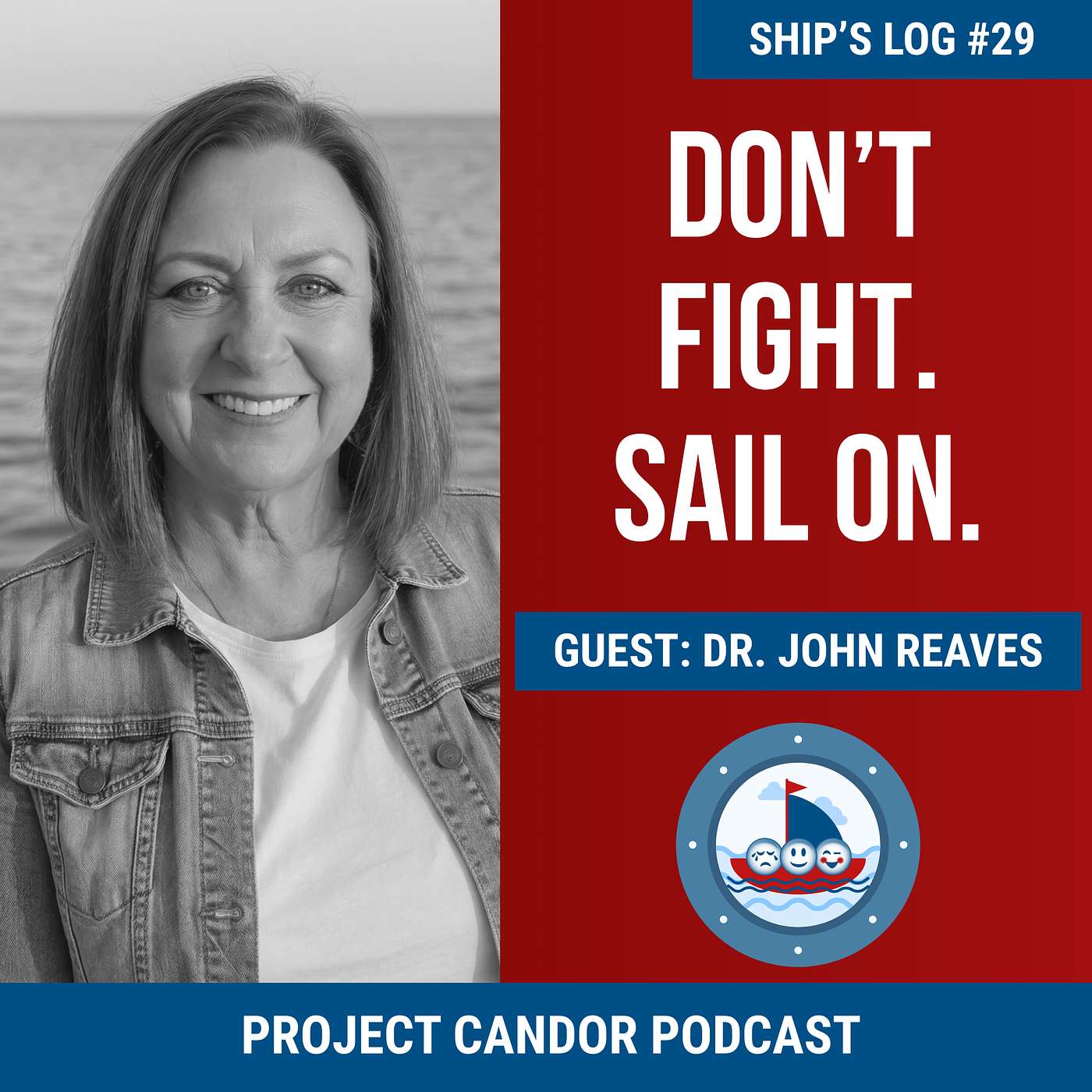 Don't Fight. Sail On. with Dr. John Reaves | Ship's Log #29 episode artwork