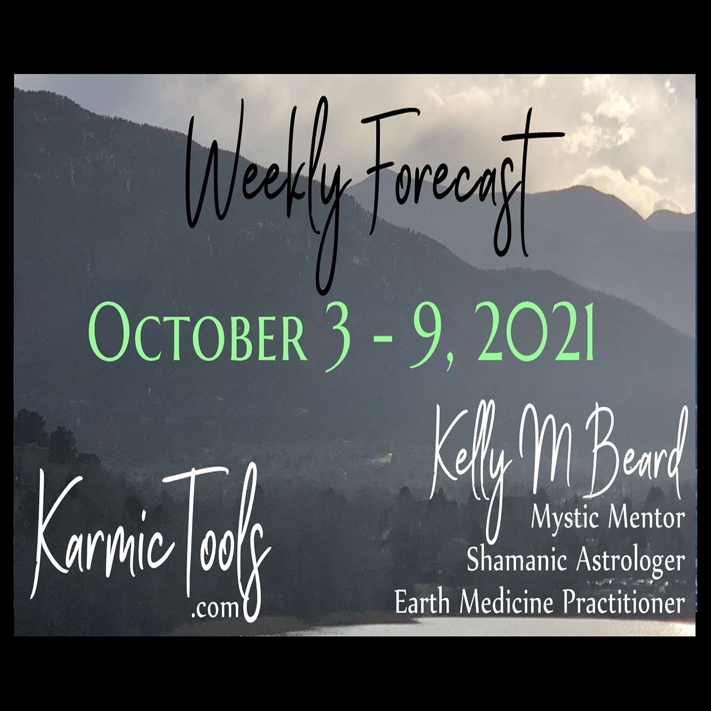 Oct 3 - 9, 2021 KarmicTools Weekly Forecast