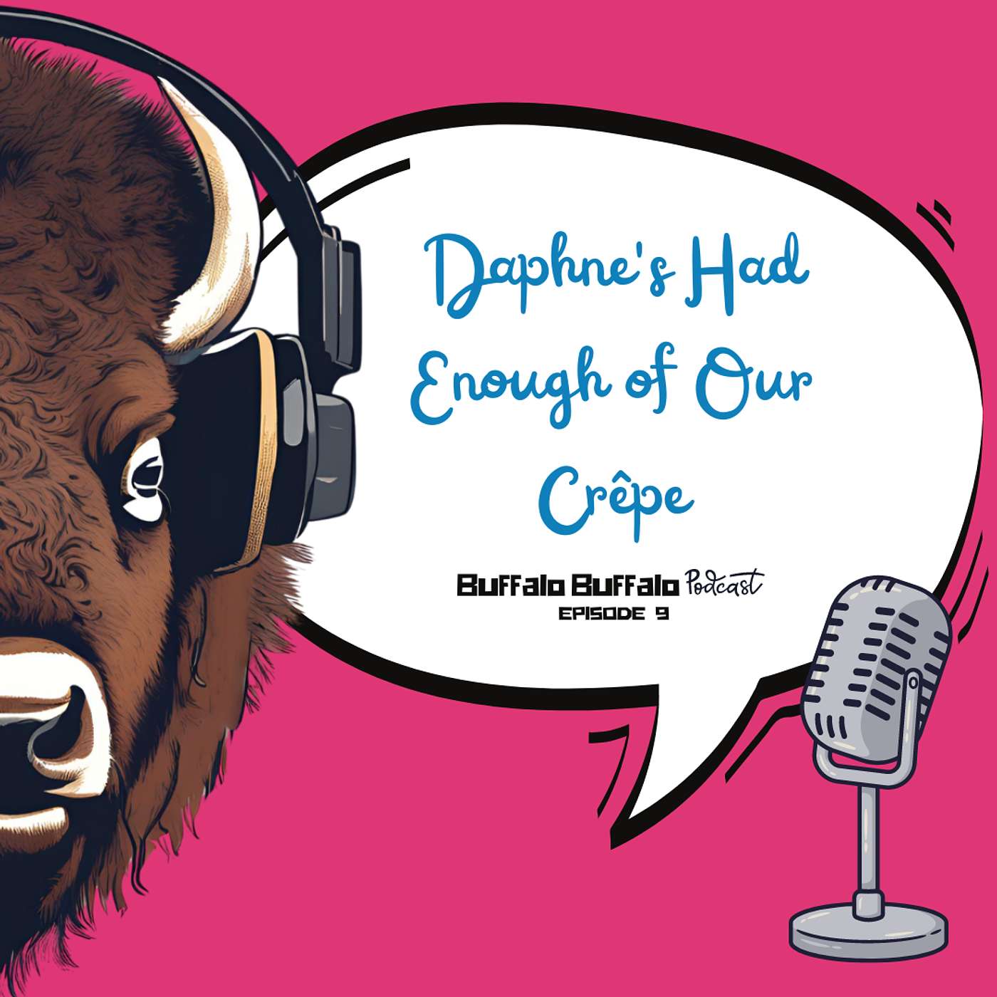 BBP 9: Daphne's Had Enough of Our Crêpe