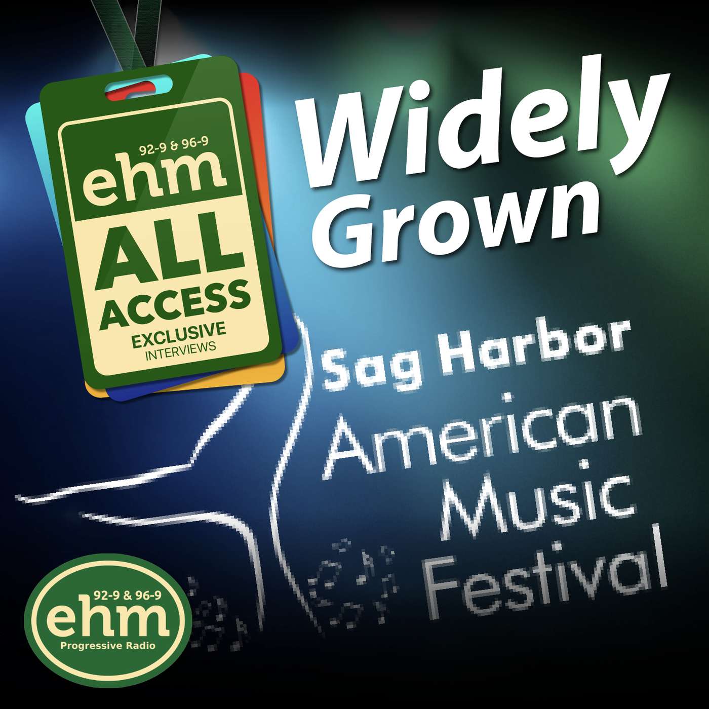 WEHM All Access - Sag Harbor American Music Festival - Widely Grown episode artwork
