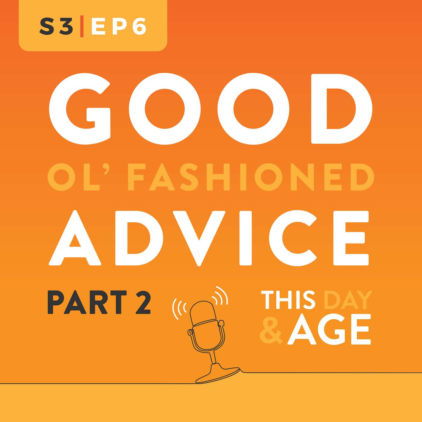 Good Ol' Fashioned Advice Part 2