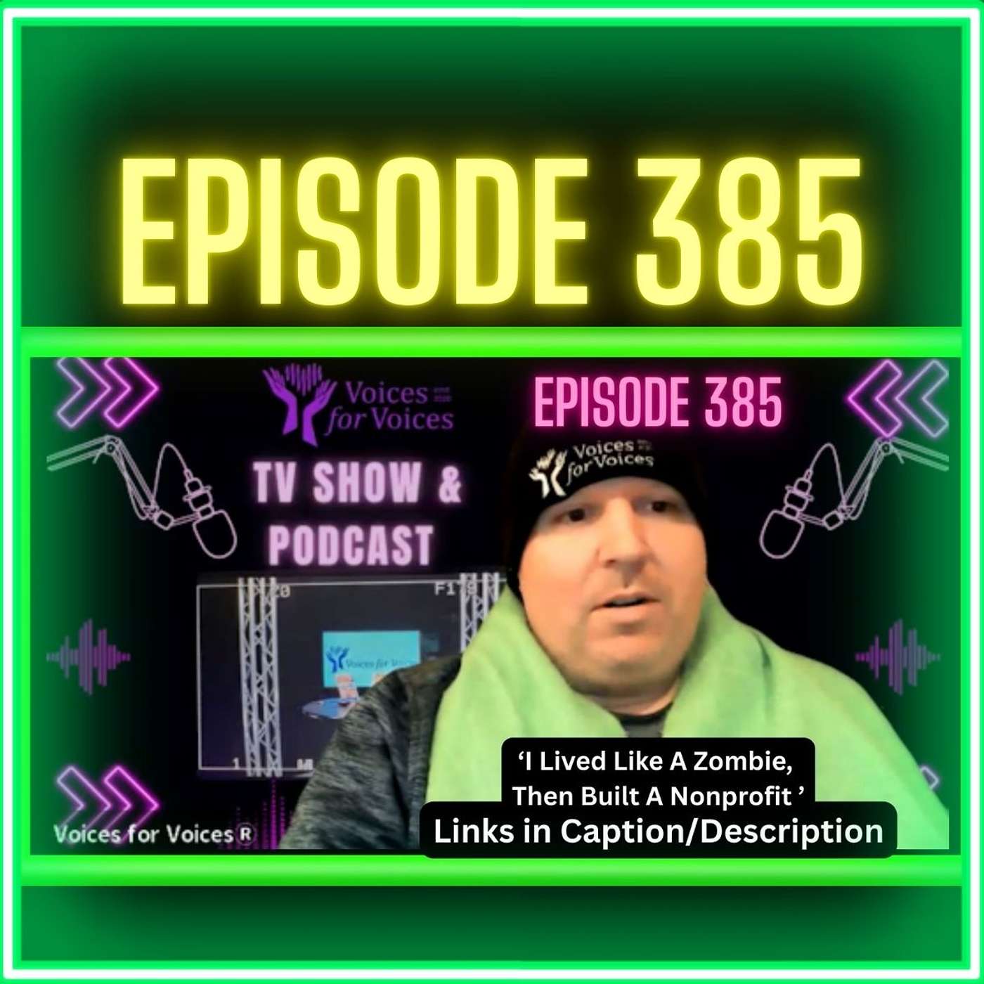 I Lived Like A Zombie, Then Built A Nonprofit | Ep 385