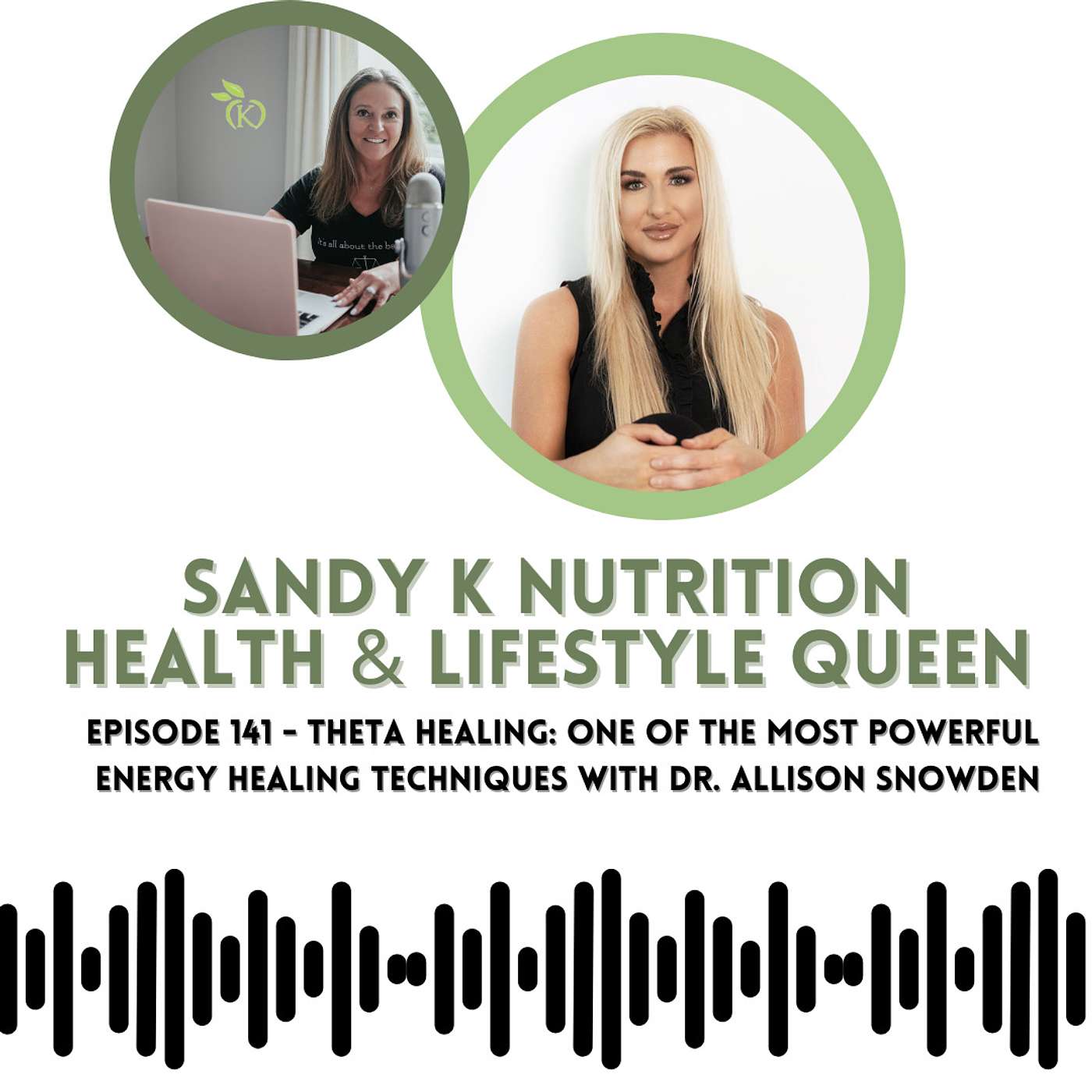 Episode 141 - Theta Healing: One of the Most Powerful Energy Healing Techniques with Dr. Allison Snowden
