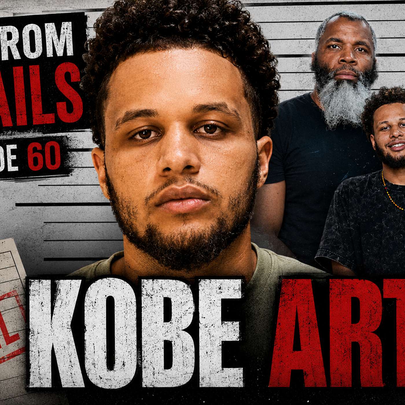 KOBE ARTIS THE ARREST AND WHAT REALLY HAPPENED: TALES FROM THE JAILS EPISODE 60 episode artwork
