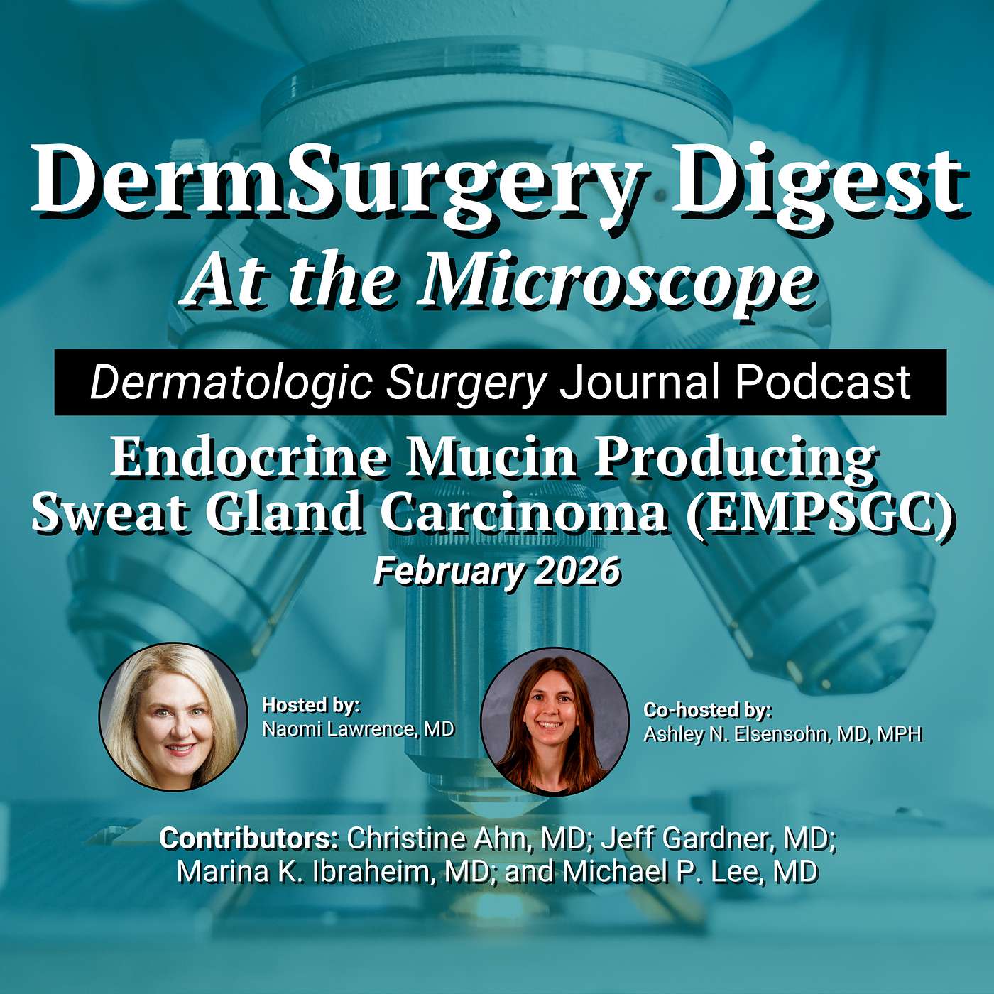 DermSurgery Digest At The Microscope: Endocrine Mucin Producing Sweat Gland Carcinoma (EMPSGC) DermSurgery Digest At The Microscope: Endocrine Mucin Producing Sweat Gland Carcinoma (EMPSGC)