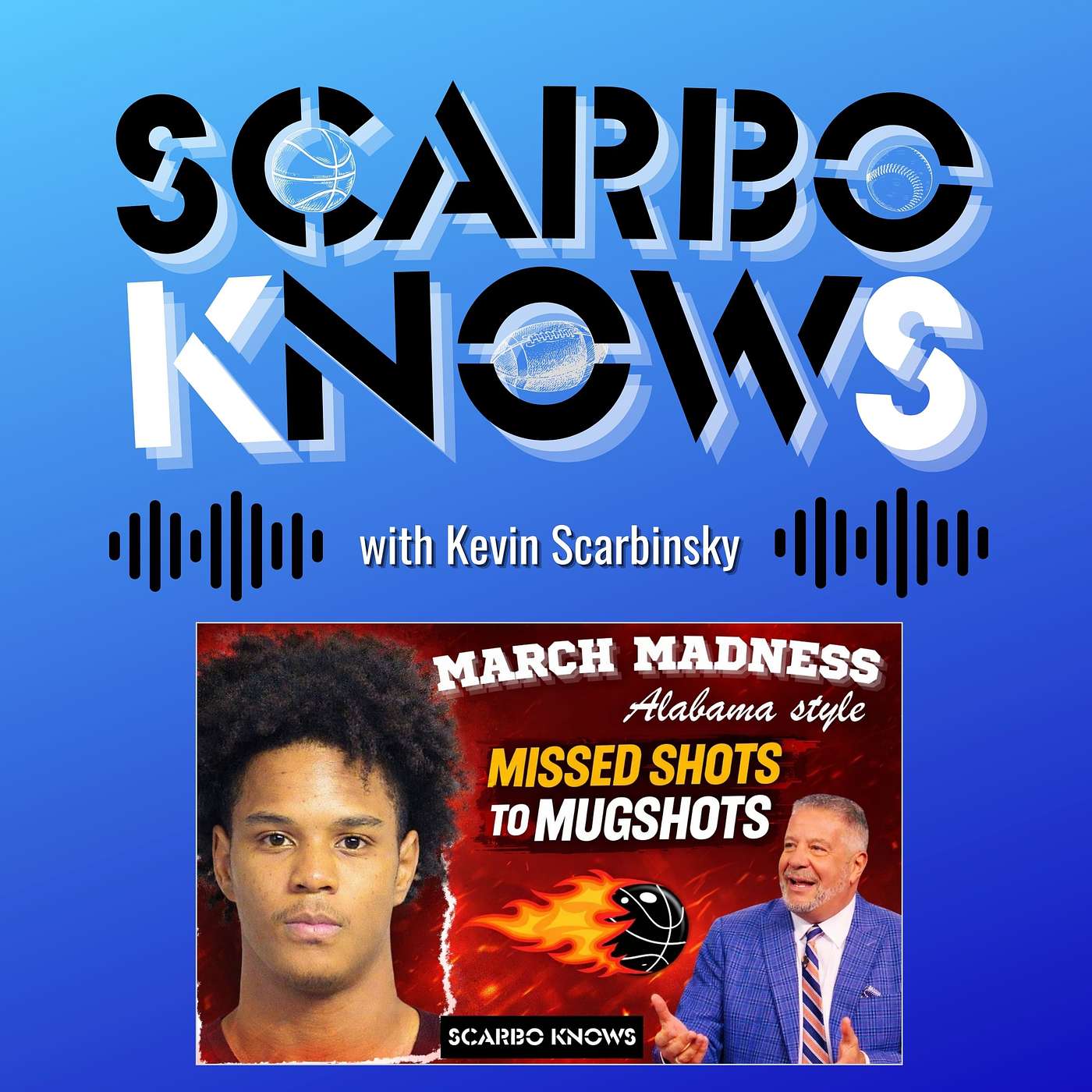 Scarbo Knows with Kevin Scarbinsky