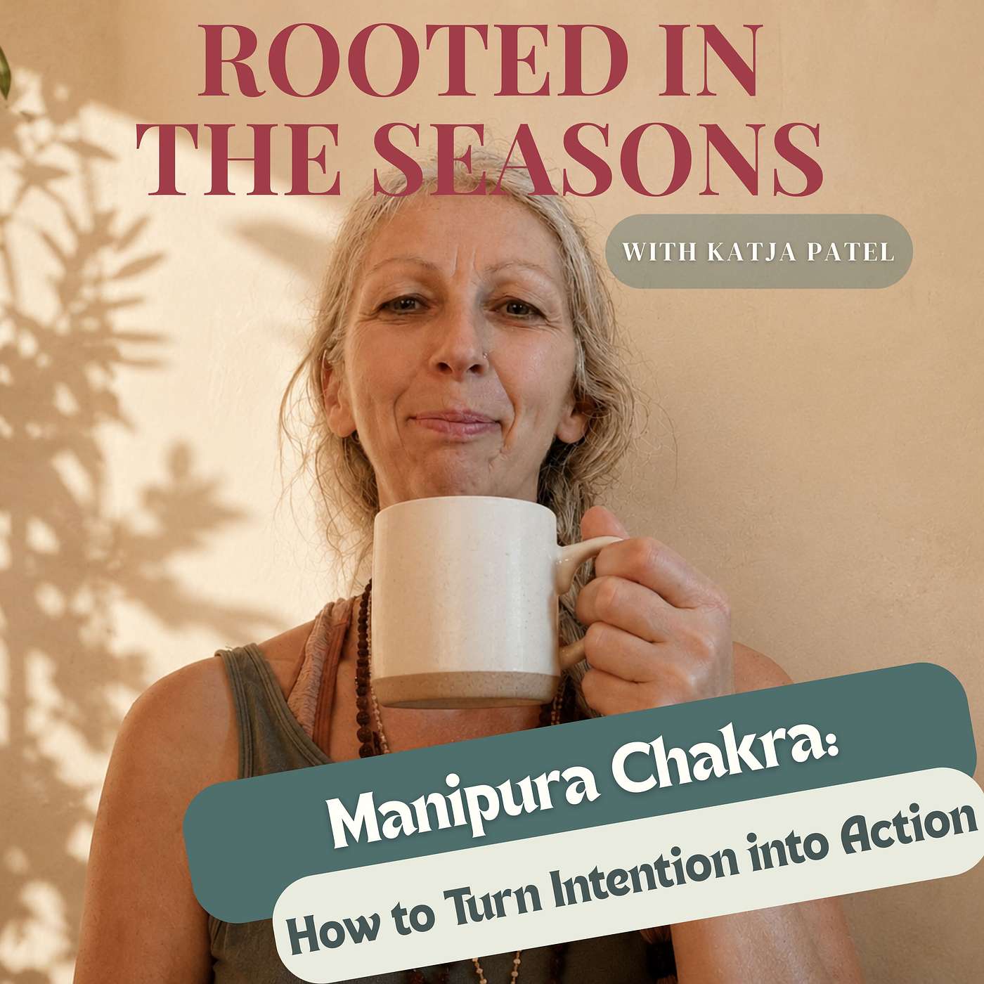 Manipura Chakra: How to Turn Intention into Action episode artwork