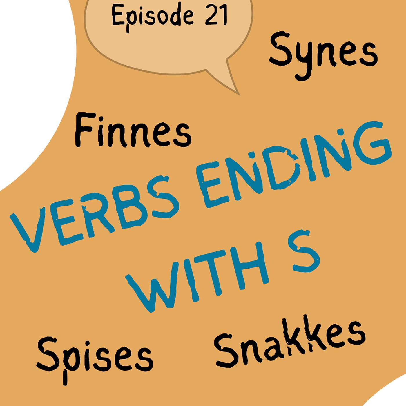 #21 Snakkes? Spises? Synes? The secrets of s-ending verbs [grammatikk]