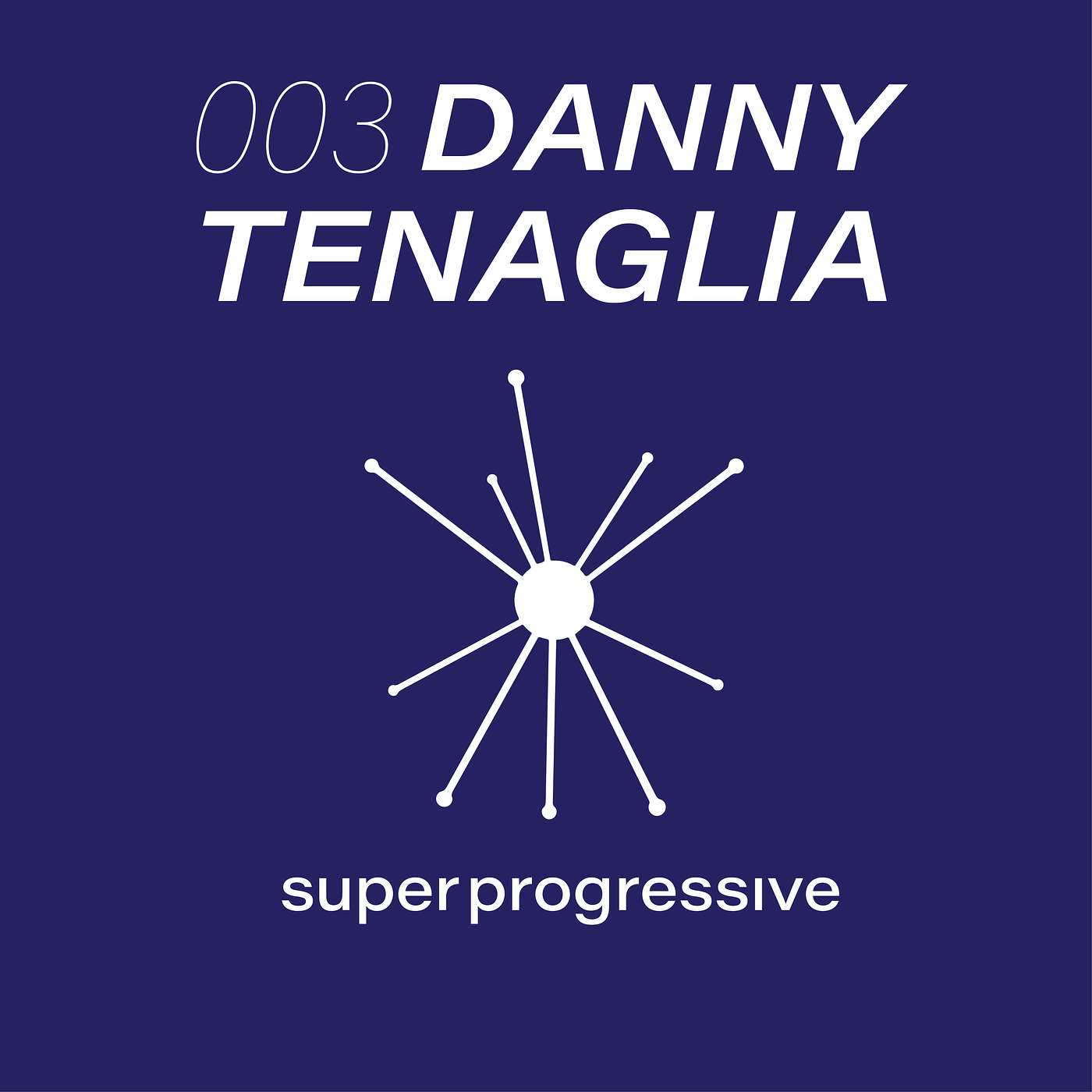 Danny Tenaglia: The History of New York Clubbing | Super Progressive | 003