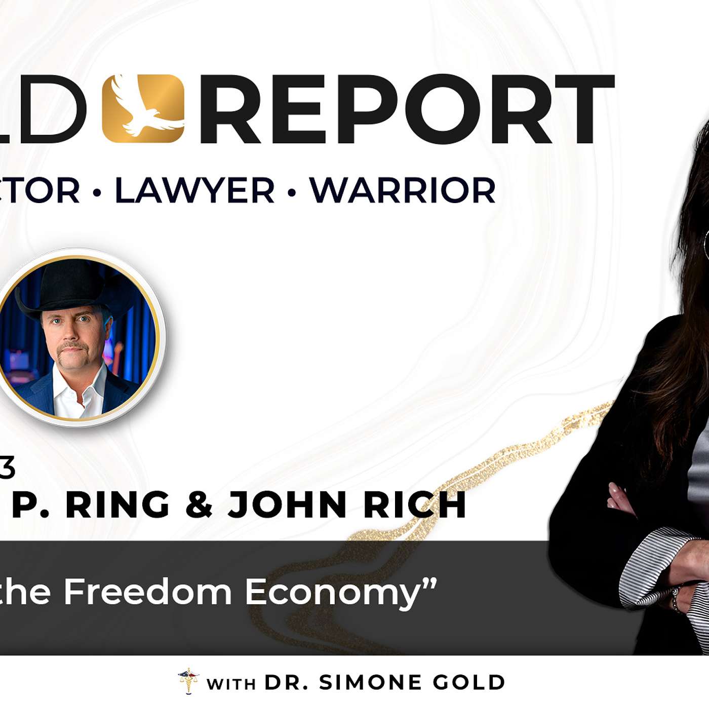 The Gold Report: Ep. 23 "Building the Future Economy" with Michael P. Ring & John Rich