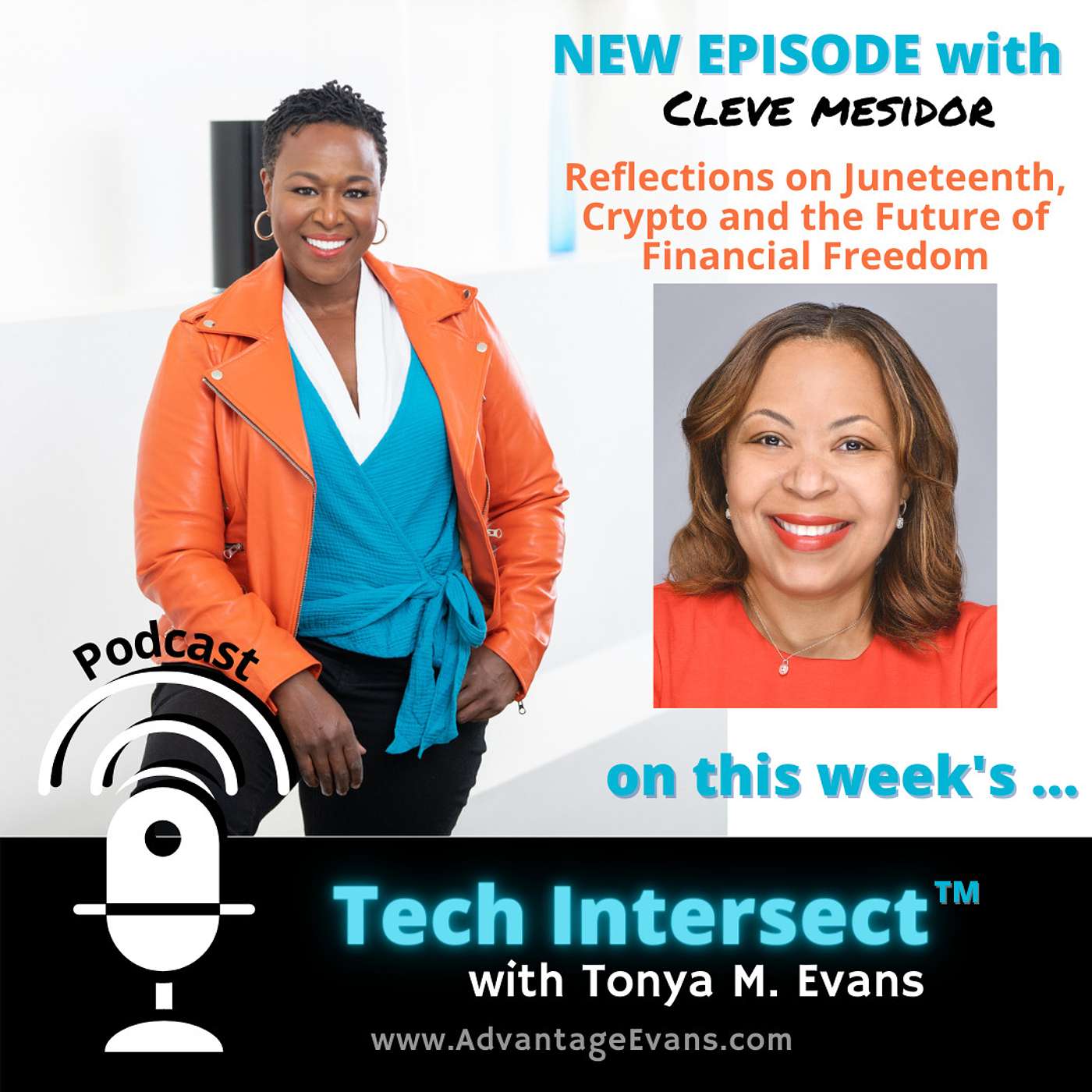 Tech Intersect #162: Cleve Mesidor-Reflections on Juneteenth, Crypto and the Future of Financial Freedom [SPOTLIGHT]