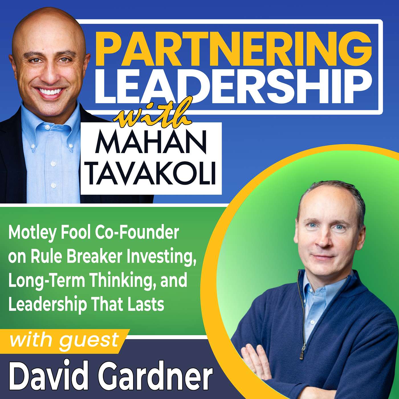 411 Motley Fool Co-Founder David Gardner on Rule Breaker Investing, Long-Term Thinking, and Leadership That Lasts