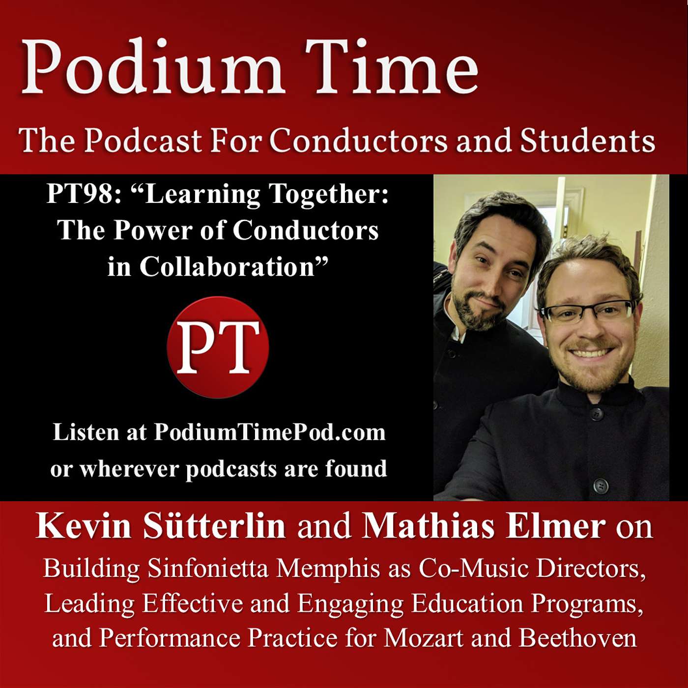 PT98: “Learning Together: The Power of Conductors in Collaboration,” Kevin Sütterlin and Mathias Elmer on Building Sinfonietta Memphis as Co-Music Directors, Leading Effective Education Programs, and Performance Practice for Mozart and Beethoven