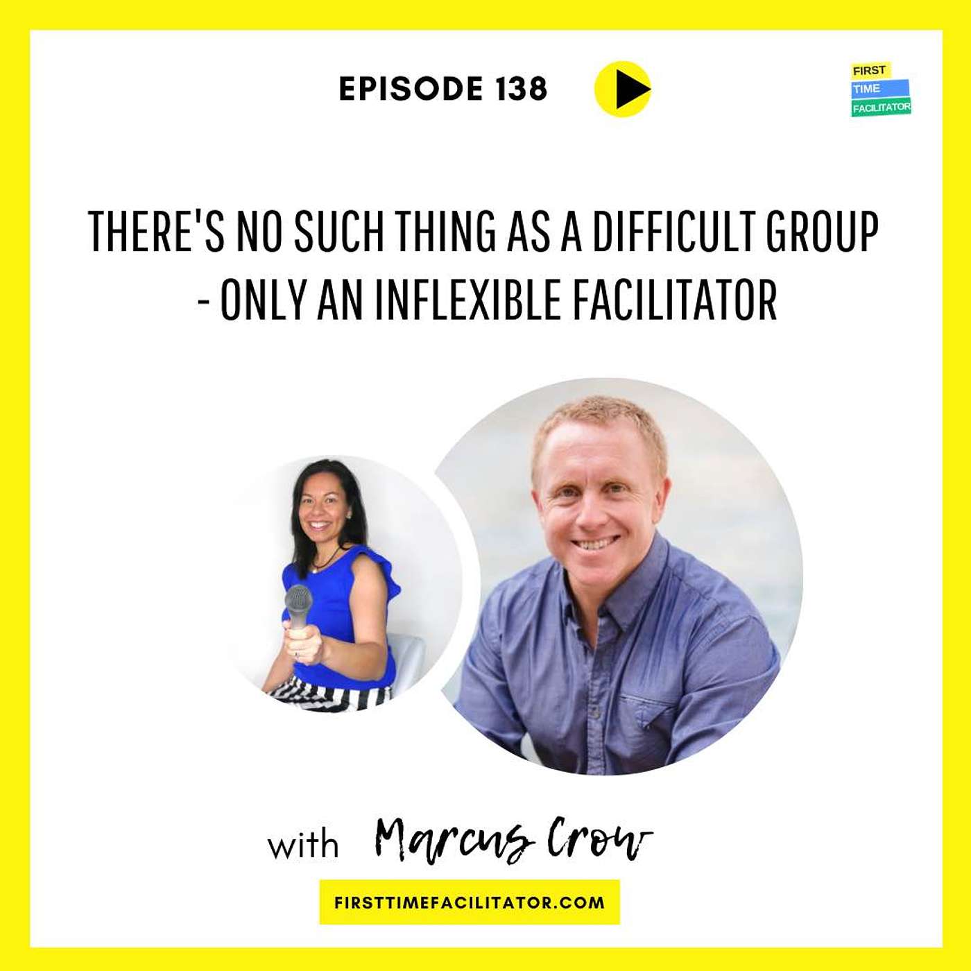There's no such thing as a difficult group, only an inflexible facilitator with Marcus Crow (Episode 138)