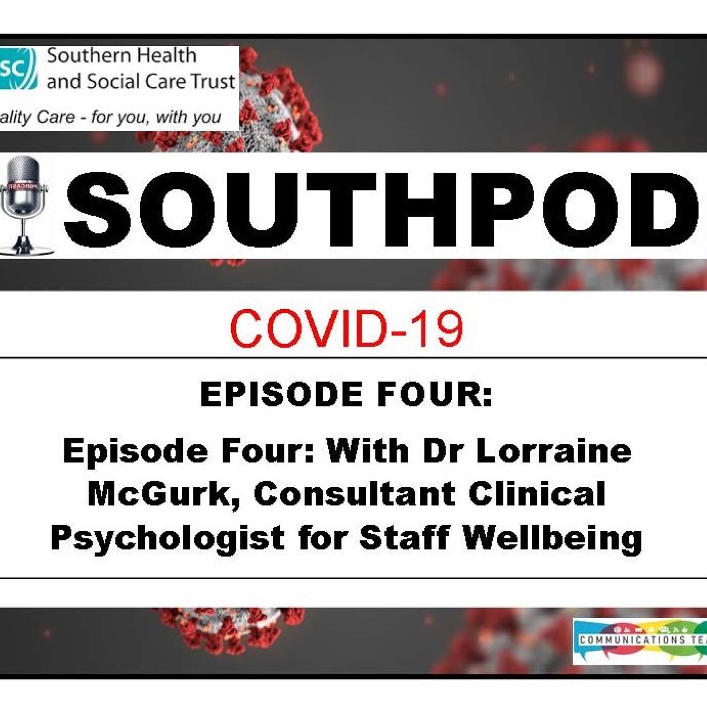 Episode Four: With Dr Lorraine McGurk, Consultant Clinical Psychologist for Staff Wellbeing episode artwork