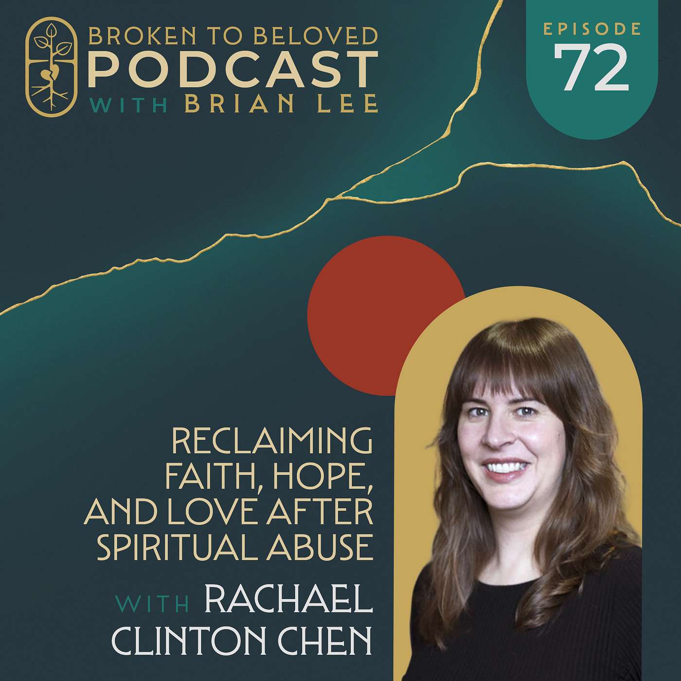 072: Reclaiming Faith, Hope, and Love After Spiritual Abuse with Rachael Clinton Chen 072: Reclaiming Faith, Hope, and Love After Spiritual Abuse with Rachael Clinton Chen