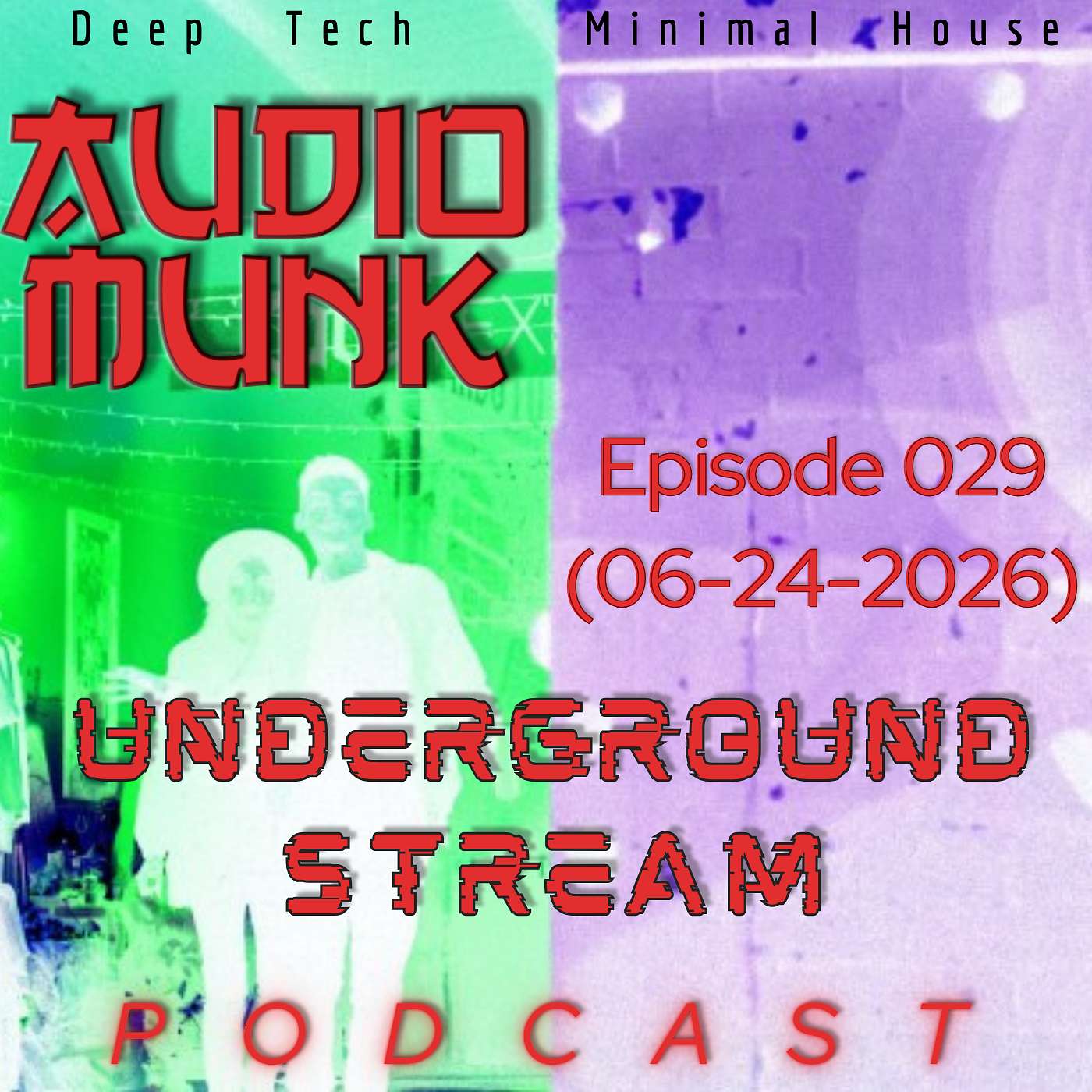029 Underground Stream Podcast [Deep Tech / Minimal House] episode artwork