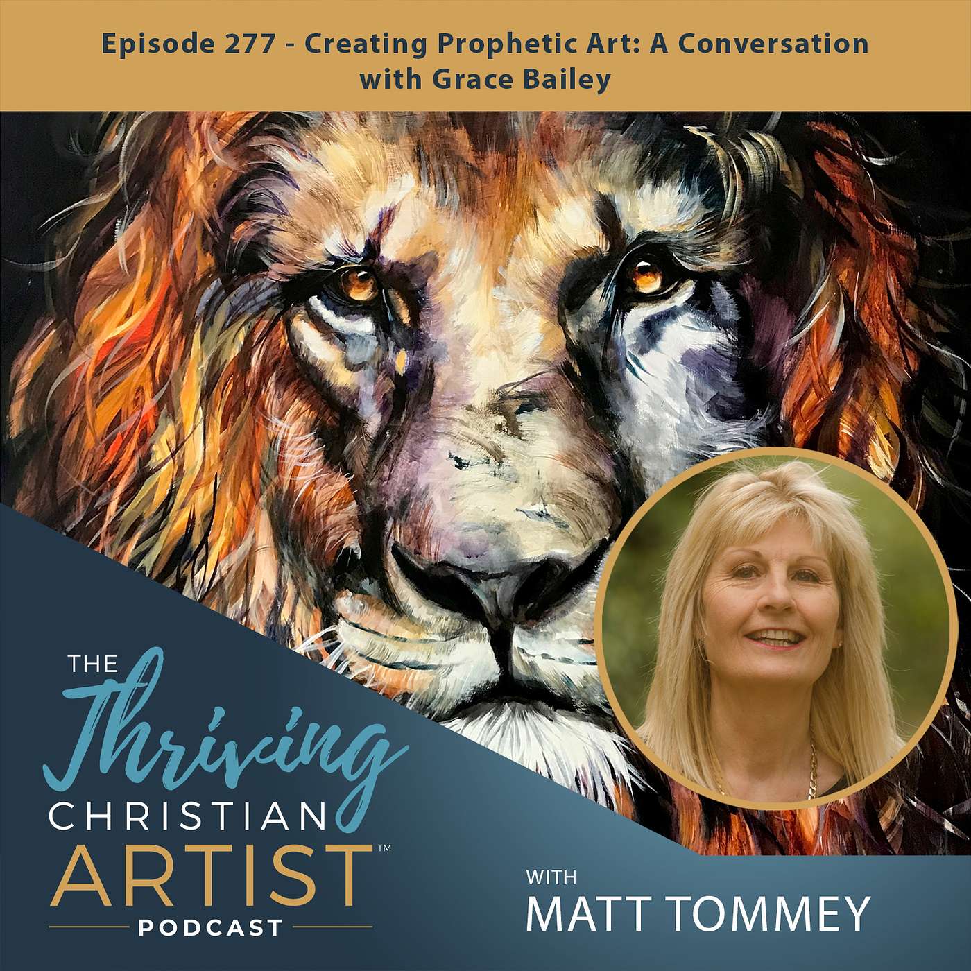 277 - Creating Prophetic Art: A Conversation with Grace Bailey