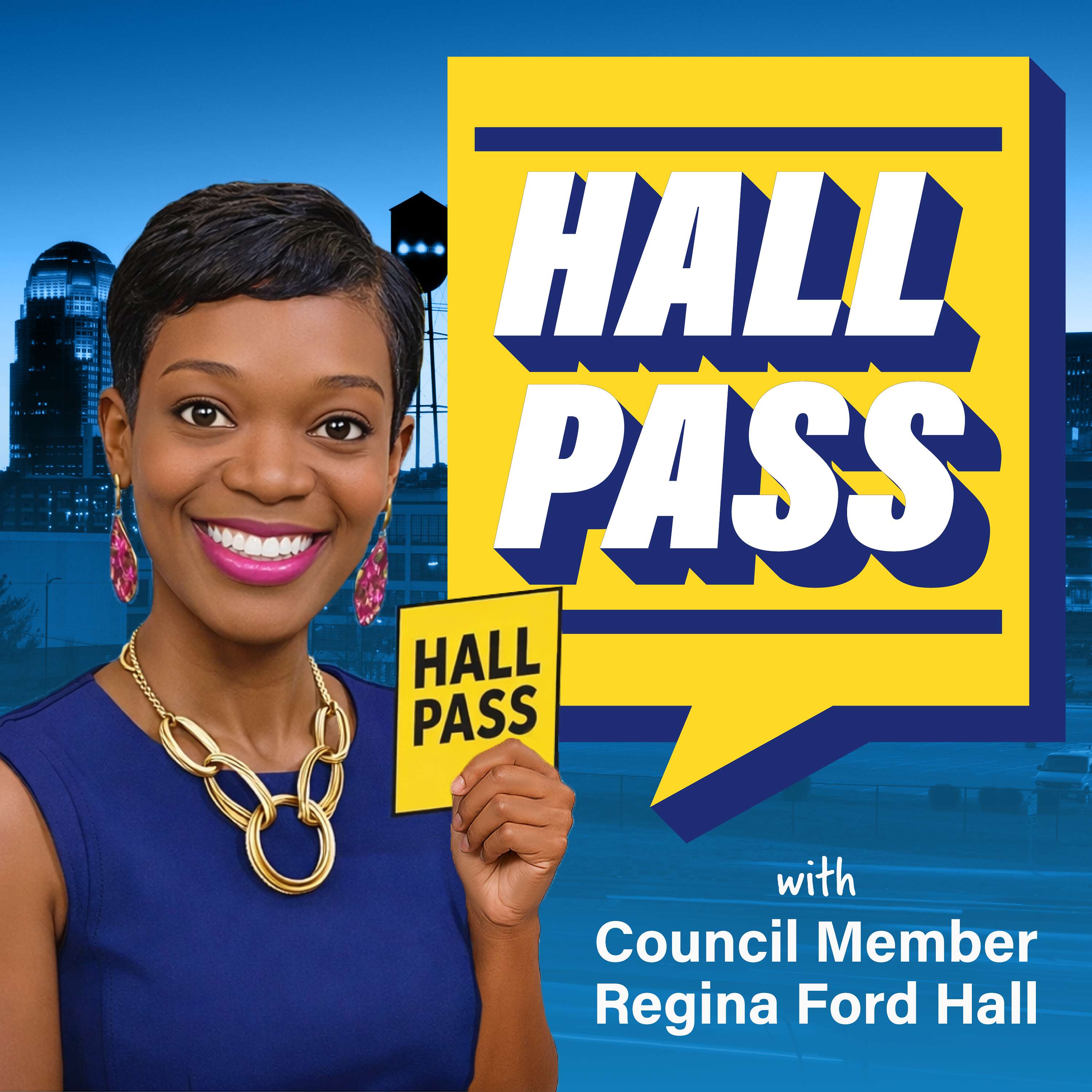 Hall Pass with Council Member Regina Ford Hall