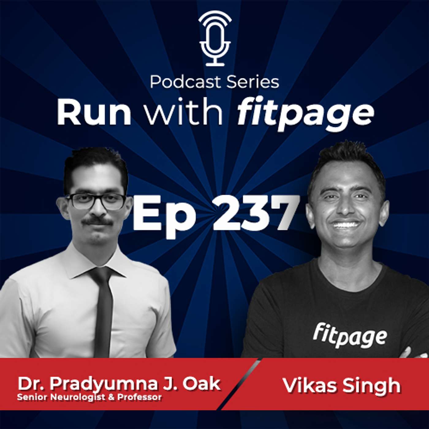 EP 237 : Masterclass on Brain Stroke with Dr. Pradyumna J. Oak, Senior Neurologist and Director of Neurology at Nanavati Super Speciality Hospital, Mumbai