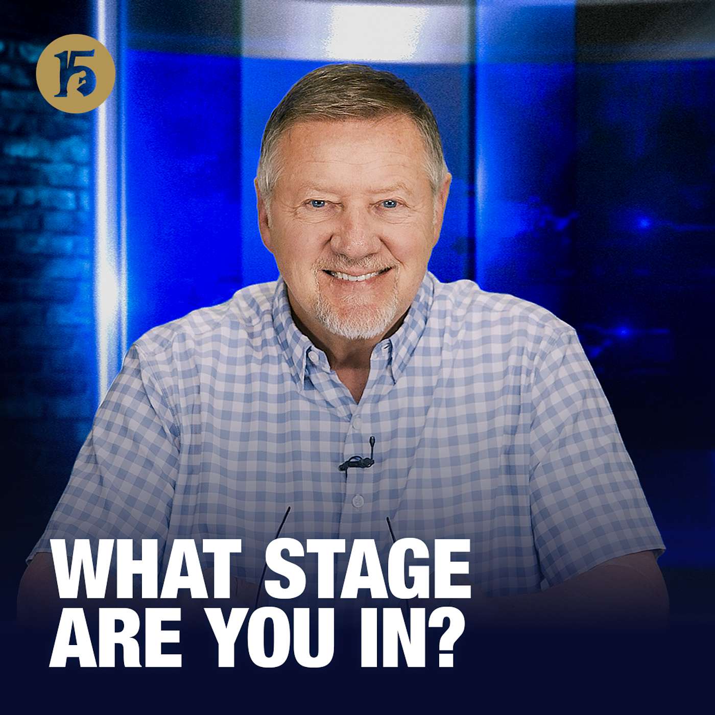 What Stage Are You In? | Give Him 15: Daily Prayer with Dutch | October 27, 2025