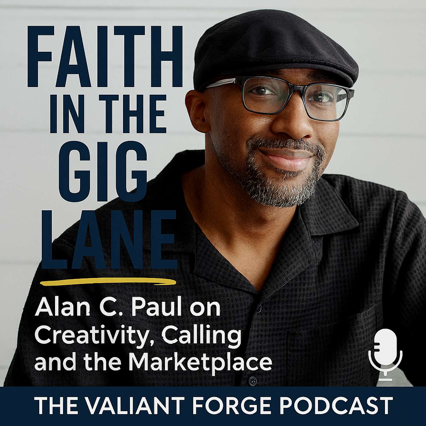 Faith, Creativity, and the Gig Economy: Alan C. Paul on Living the Called Life